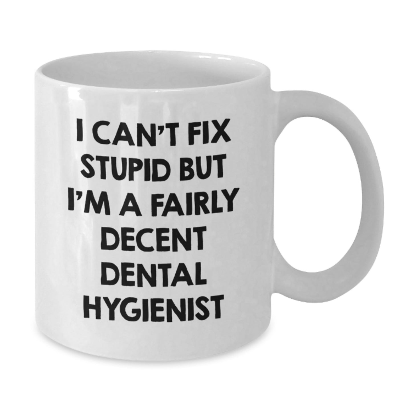 Funny Dental Hygienist Quote Gifts from Friends for Dental Hygienist, White Coffee Mug, Birthday Unique Gifts - Additional