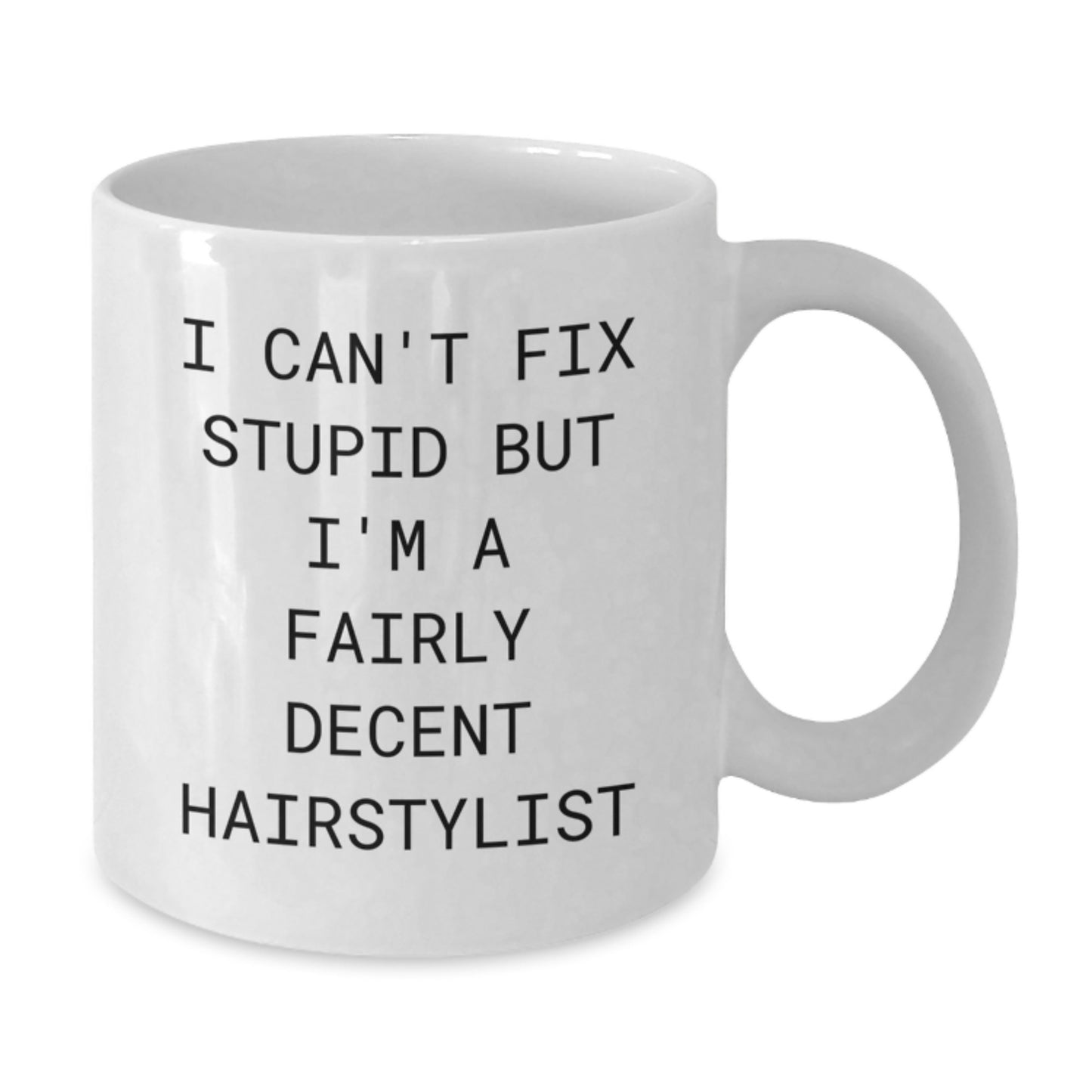 Hairstylist Humor Graduation Gifts from Friends - Funny White Coffee Mug for Hairstylist - Additional