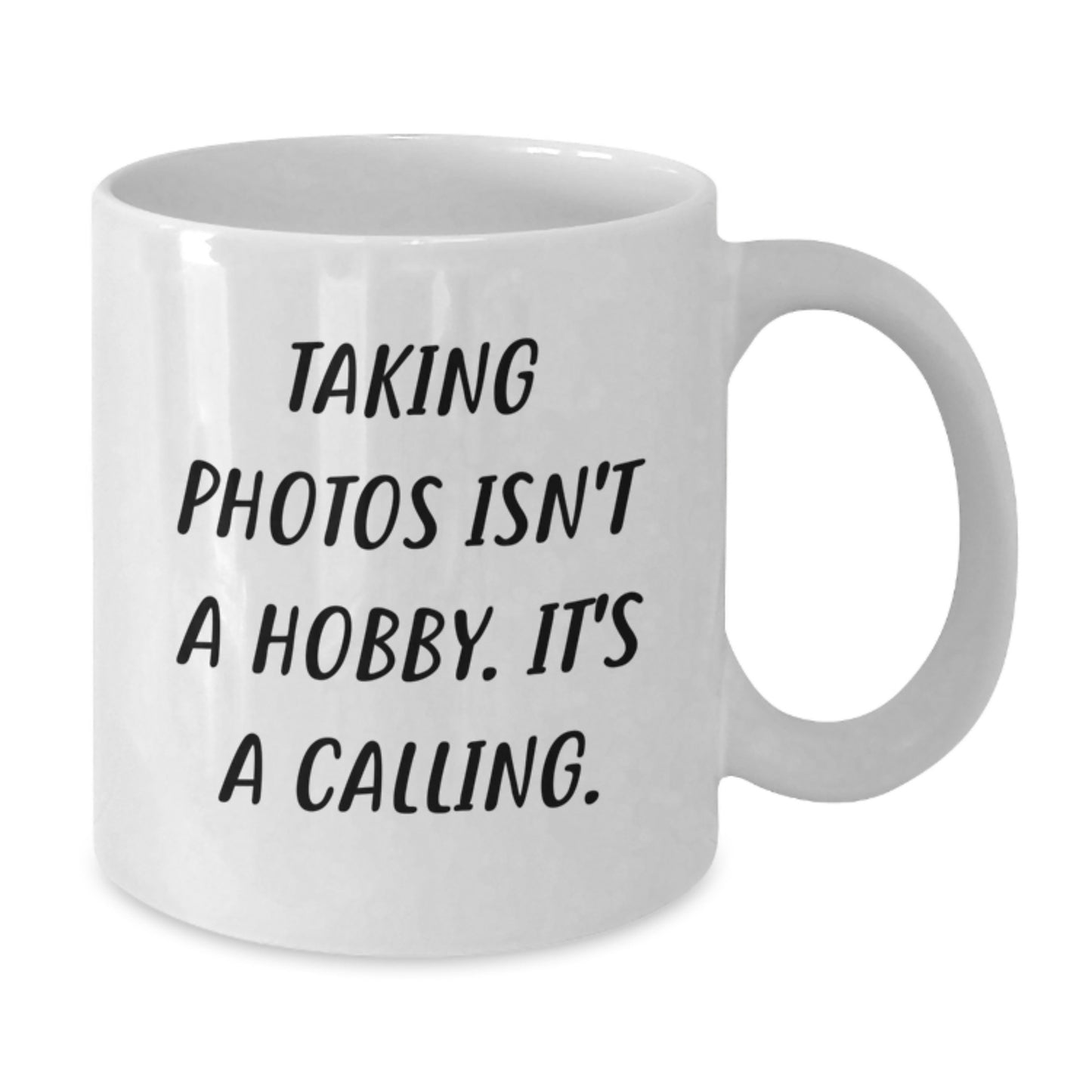 Funny Taking Photos Quote White Coffee Mugs Gifts from Friends for Taking Photos Enthusiasts Christmas Unique Gifts - Additional