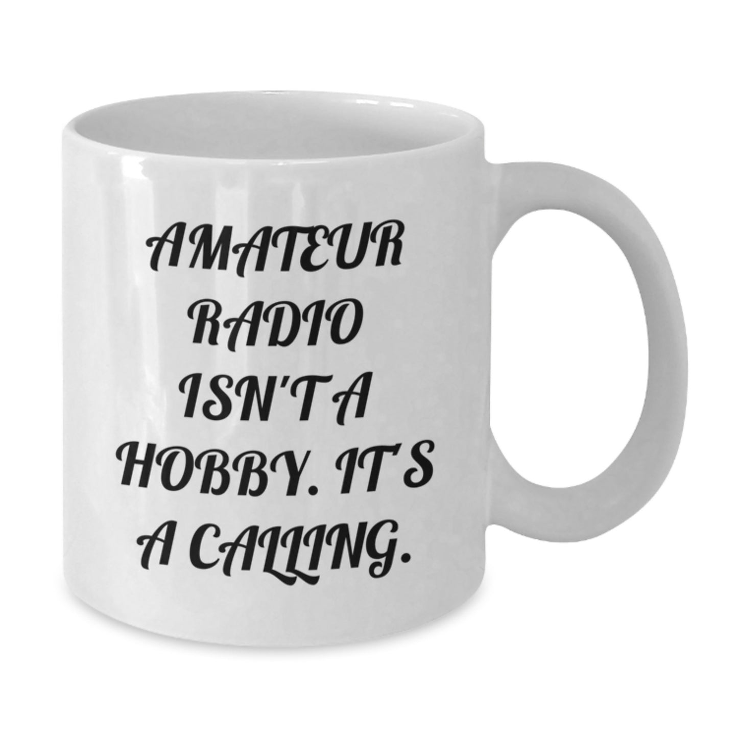 Funny Amateur Radio Enthusiasts Gifts from Friends and Family - White Coffee Mug - Additional