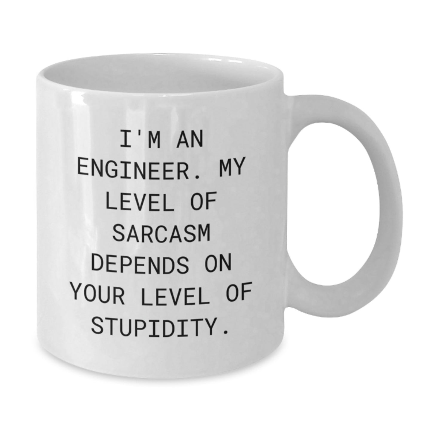 Funny Engineer Gifts, White Coffee Mug for Birthday, 'I'm An Engineer. My Level Of Sarcasm Depends On Your Level Of Stupidity.' - Gifts from Men to Engineer Friends, Unique Birthday Ideas - Additional