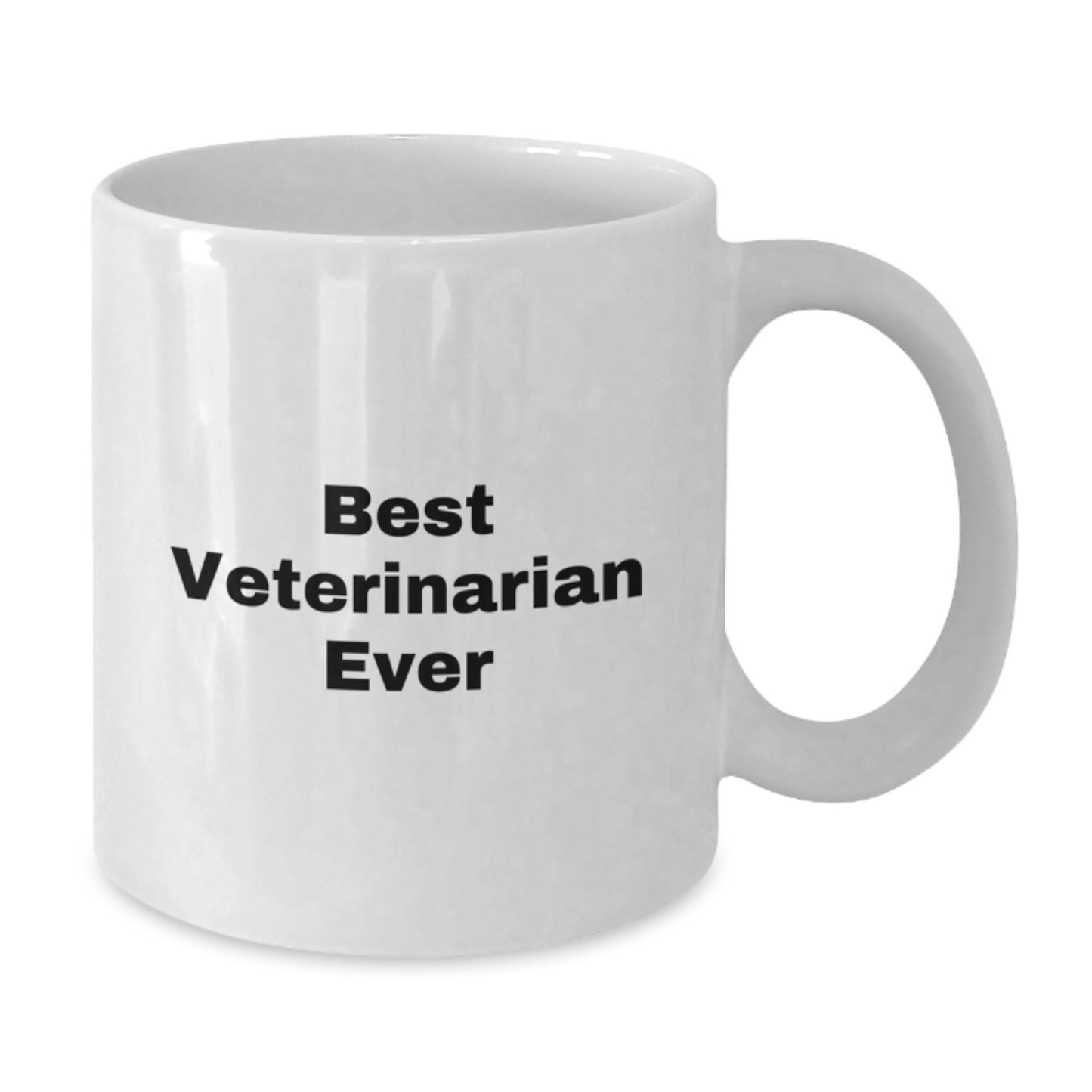 Funny Veterinarian Quote White Coffee Mug Gifts from Friends for Birthday, 'Best Veterinarian Ever', 11oz or 15oz Ceramic, Microwave and Dishwasher Safe - Additional