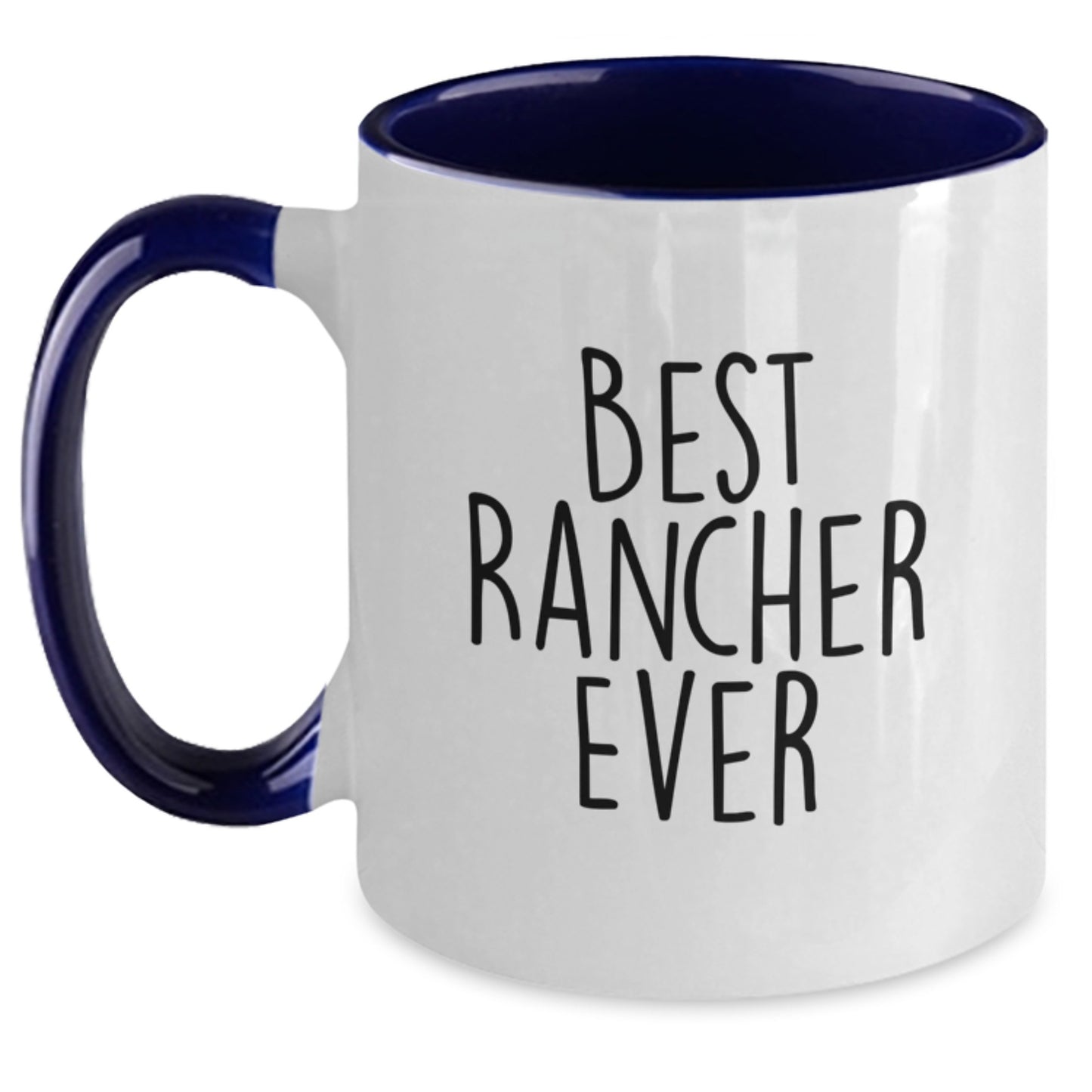 Funny Rancher Gifts from Friends - Best Rancher Ever Quote Two Tone Coffee Mug for Birthday, Ideal Gift for Rancher Men or Women - Main