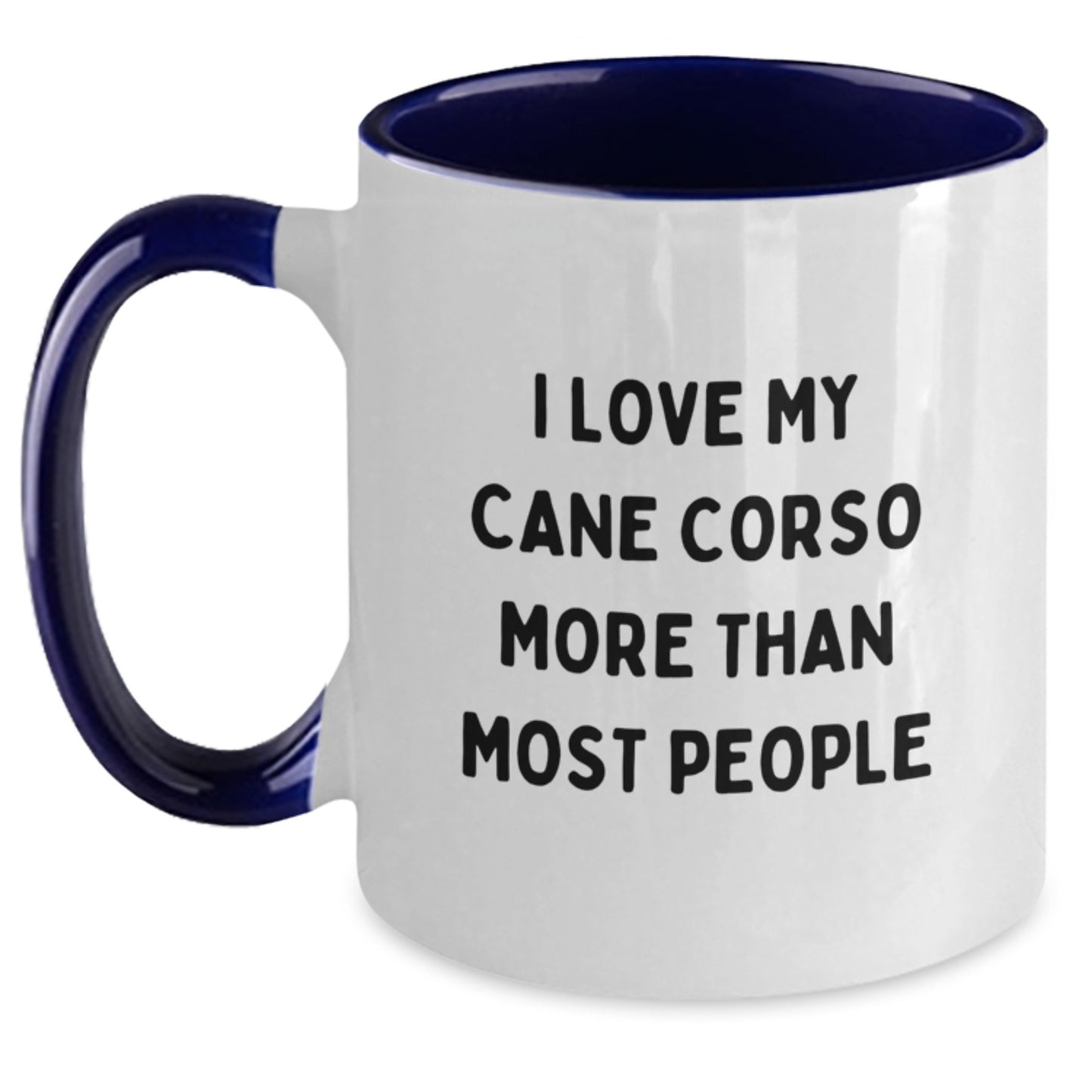 Funny Cane Corso Dog Lover Gifts from Friends for Birthday - I Love My Cane Corso More Than Most People Two Tone Coffee Mug - Main