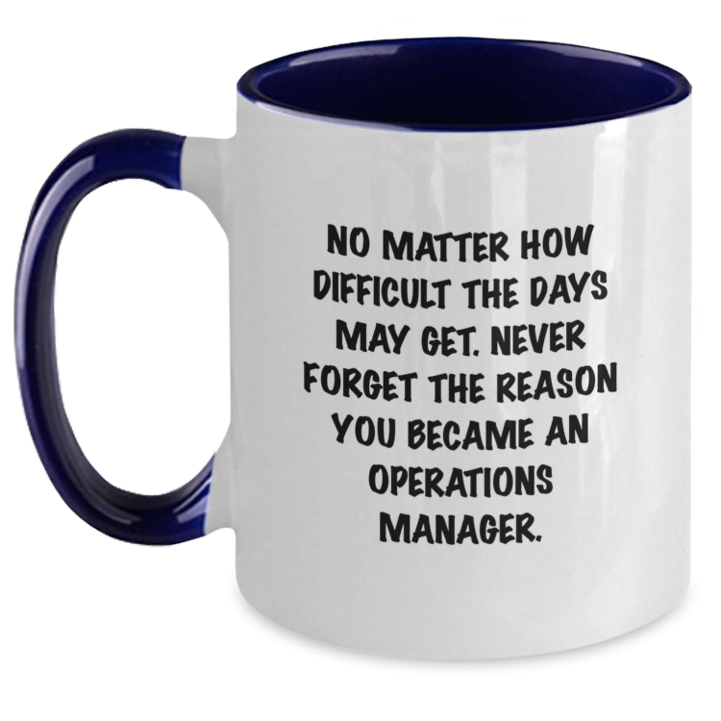 Operations Manager Inspirational Gifts from Friends for Graduation, Two Tone Coffee Mug - Funny Quote - Main
