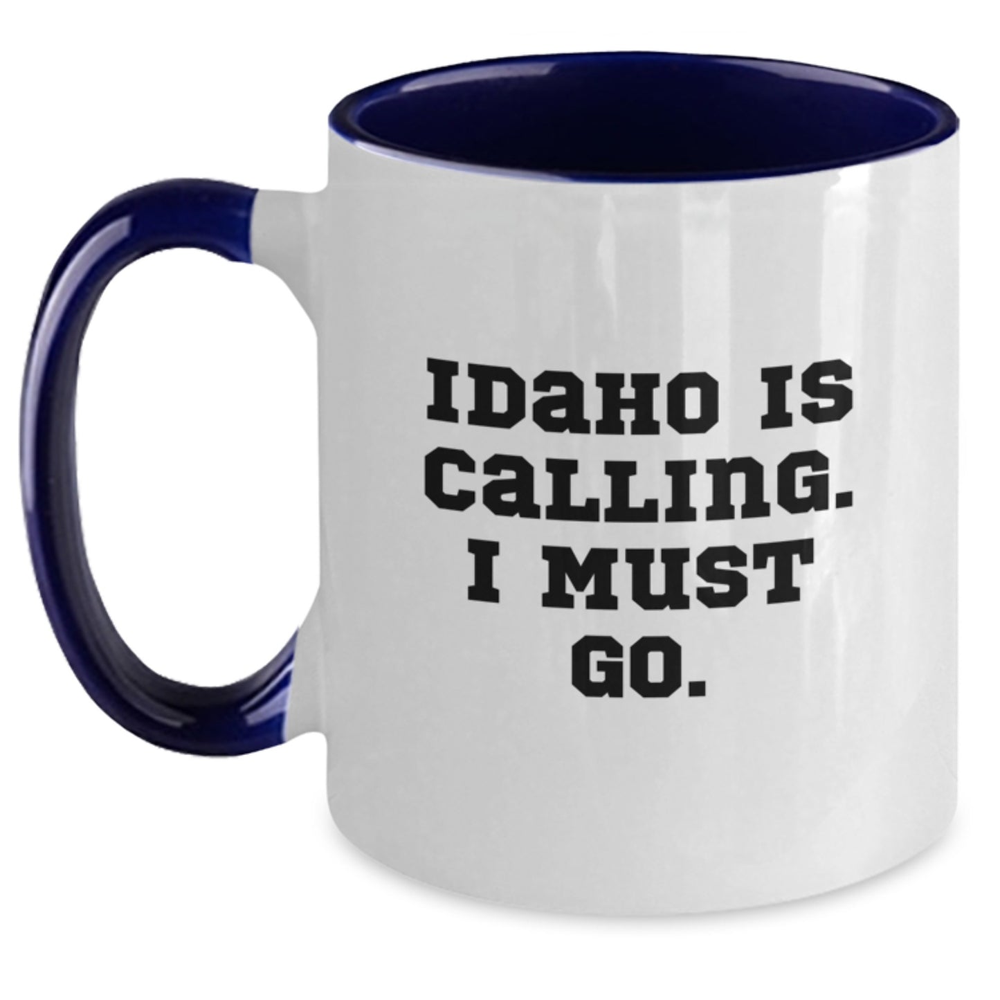 Idaho Calling Funny Gifts from Friends and Family for Birthday - Two Tone Coffee Mug with Inspirational Quote - Main