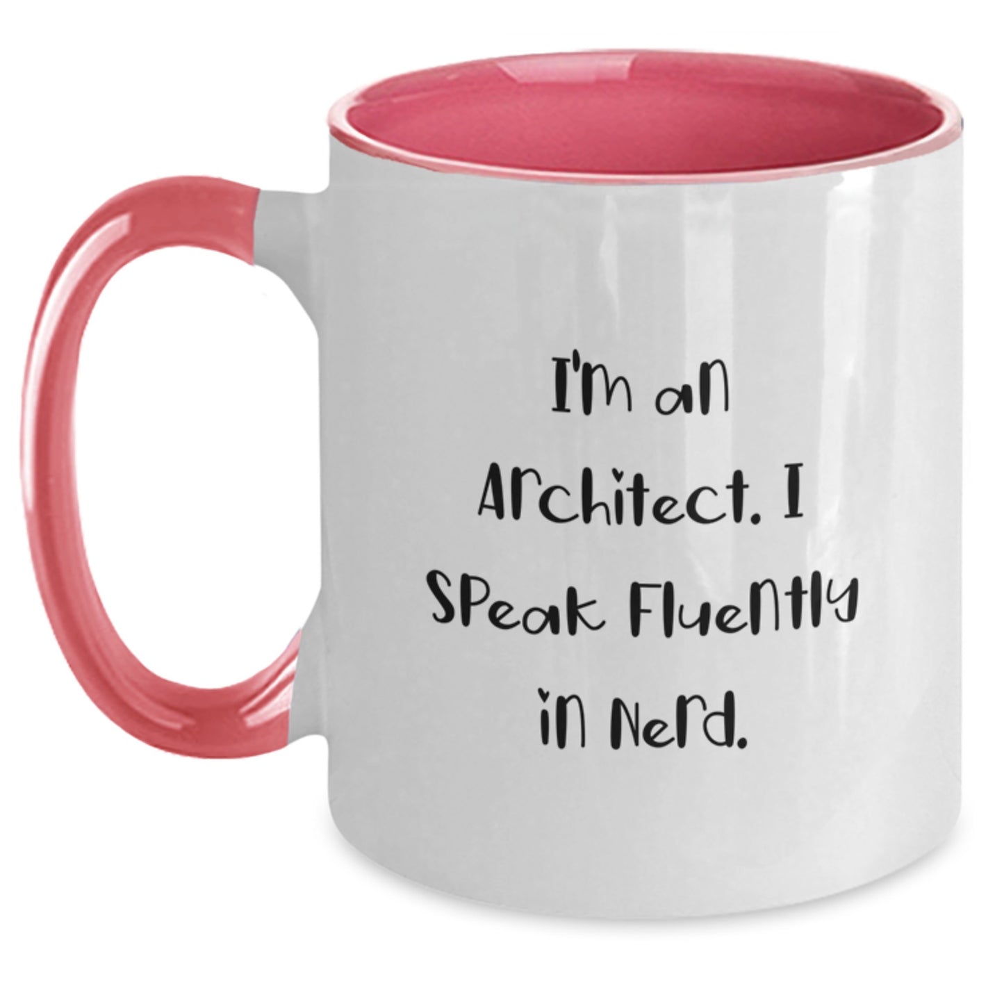 Funny Architect Gifts from Friends - Two Tone Coffee Mug I'm An Architect. I Speak Fluently In genius. for Graduation Unique Gifts for Men, Women, Coworkers, Family - Main