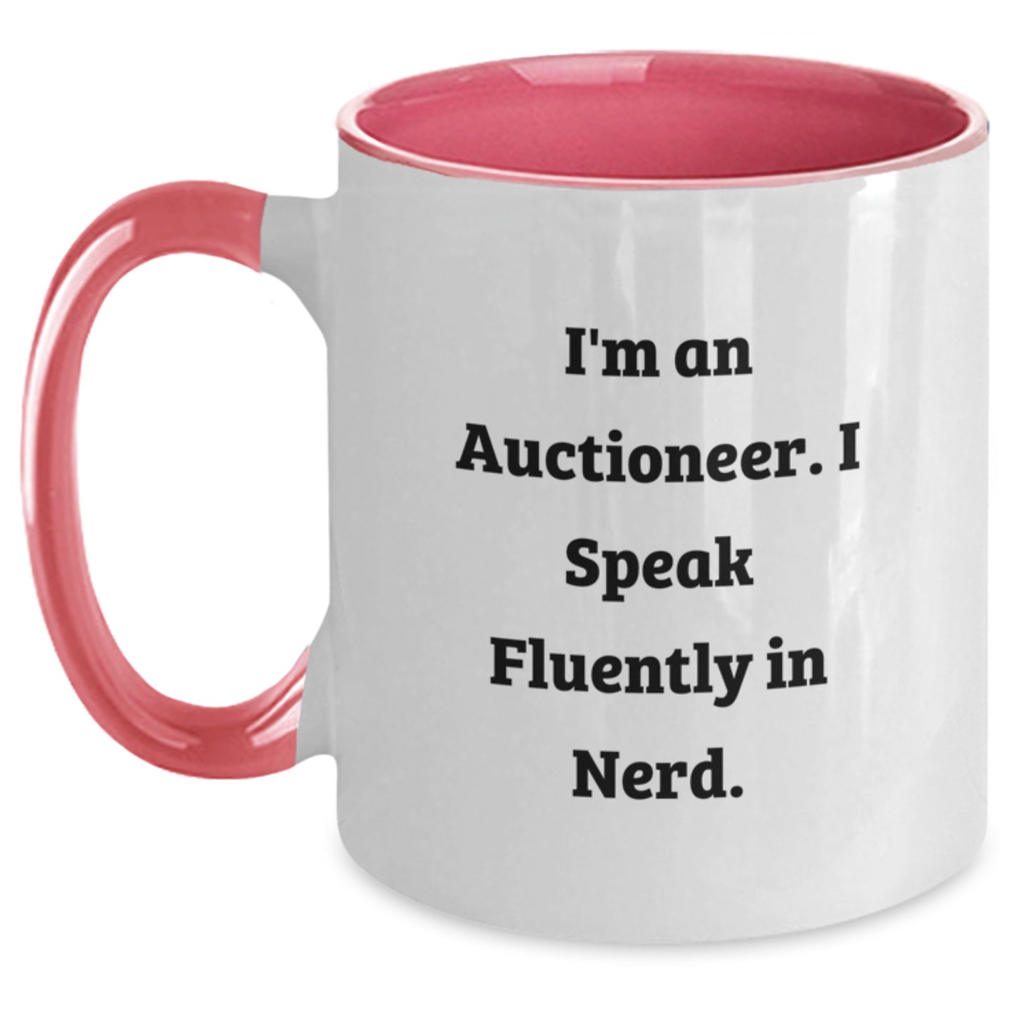 Gifts from Friends for the Auctioneer - I'm An Auctioneer. I Speak Fluently In genius. - Two Tone Coffee Mug, Funny Graduation Gift for Men - Main