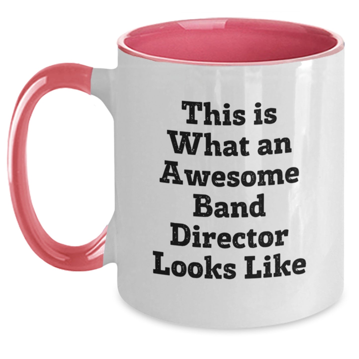 Funny Graduation Gifts from Friends to Awesome Band Directors - This Is What An Awesome Band Director Looks Like Two Tone Coffee Mug - Main