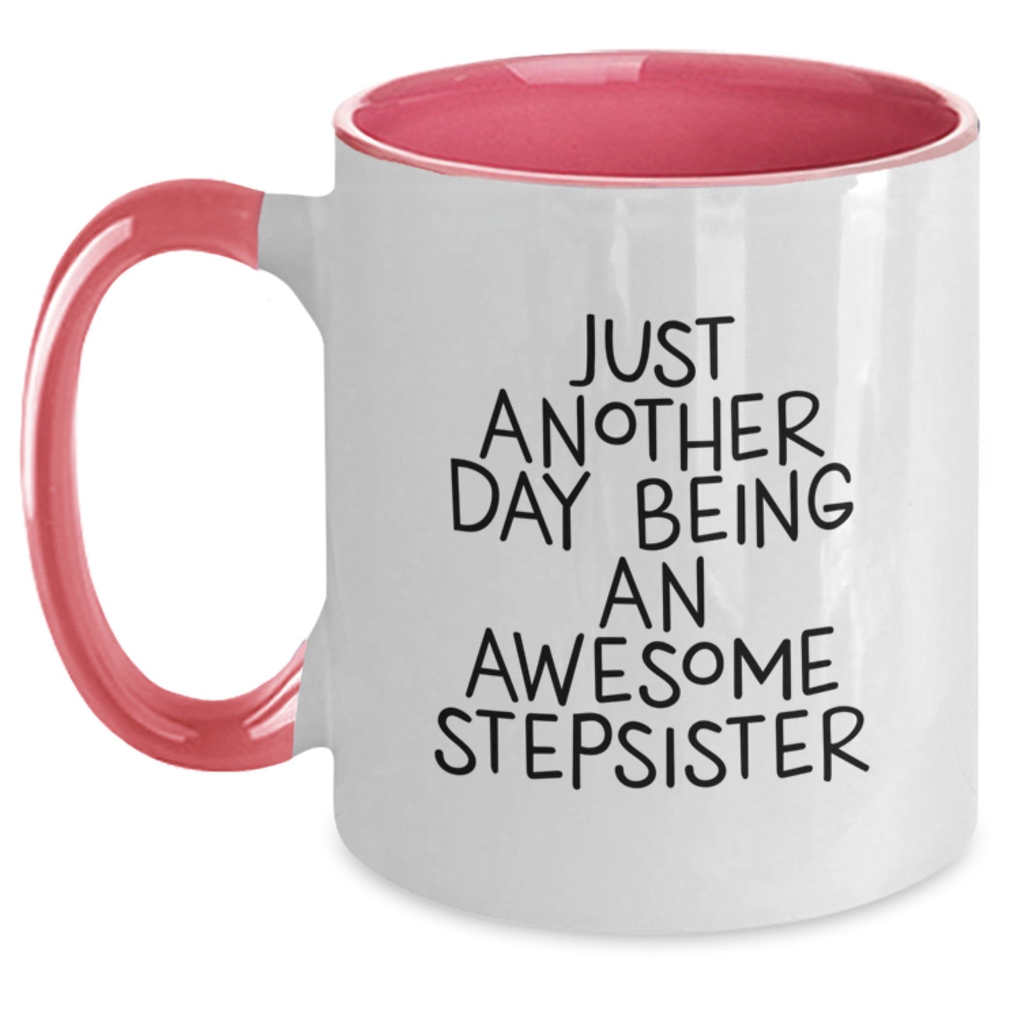 Funny Stepsister Gifts, 'Just Another Day Being An Awesome Stepsister' Two Tone Coffee Mug, Graduation Unique Gifts from Family to Stepsister - Main