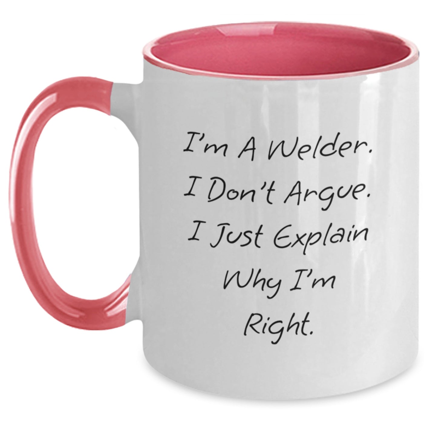 Funny Welder Gifts for Him - Inspirational Two Tone Coffee Mugs from Friends for Graduation - 'I'm Right' Quote, Black and White, 11oz - Main