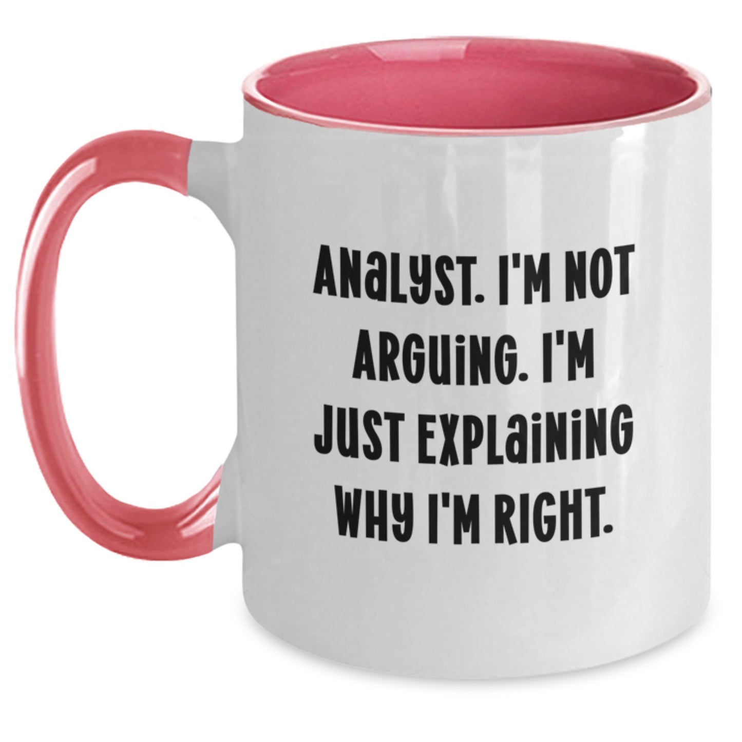 Funny Analyst Quote Two Tone Coffee Mug, Gifts from Friends for Birthday, 11oz Ceramic Mug - Main