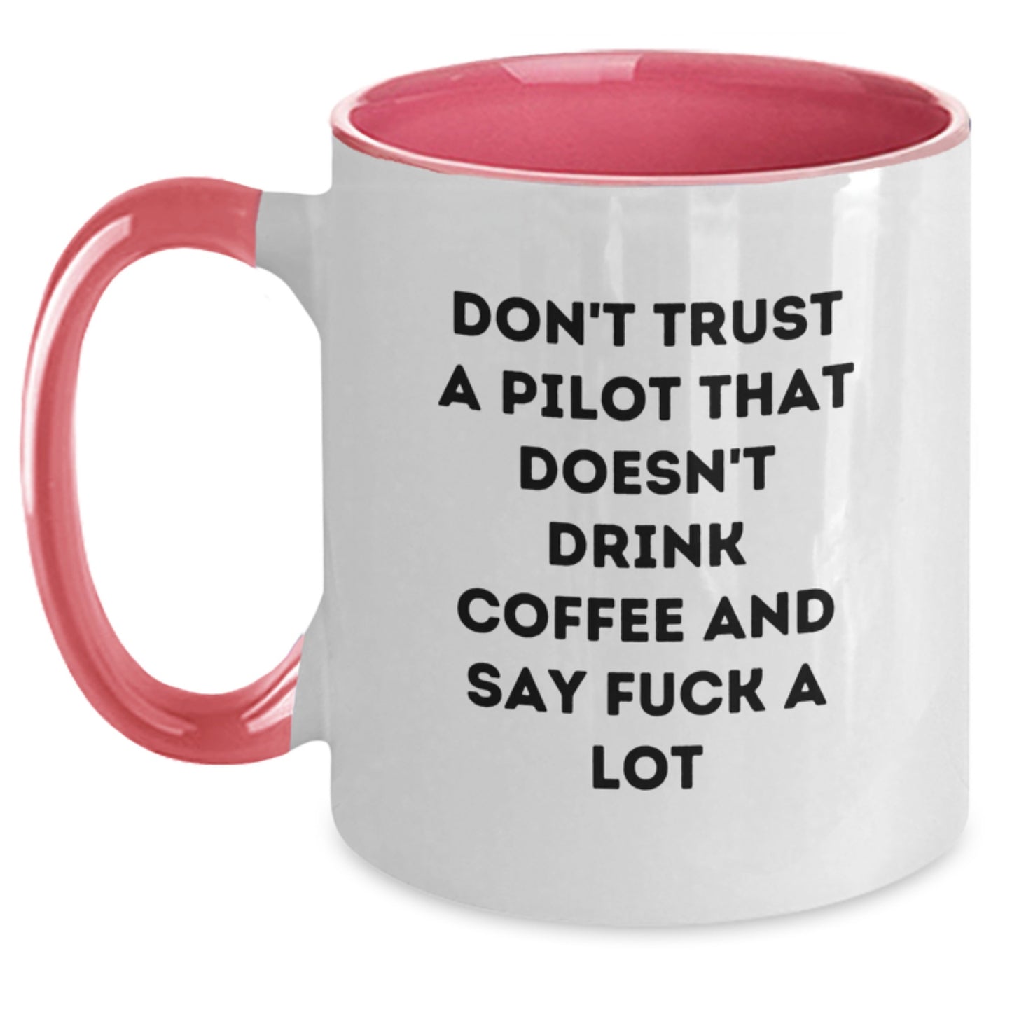 Funny Pilot Gifts from Friends for Graduation - Two Tone Coffee Mug with 'Don't Trust A Pilot...' Quote, Unique Pilot Mug for Men and Women - Main
