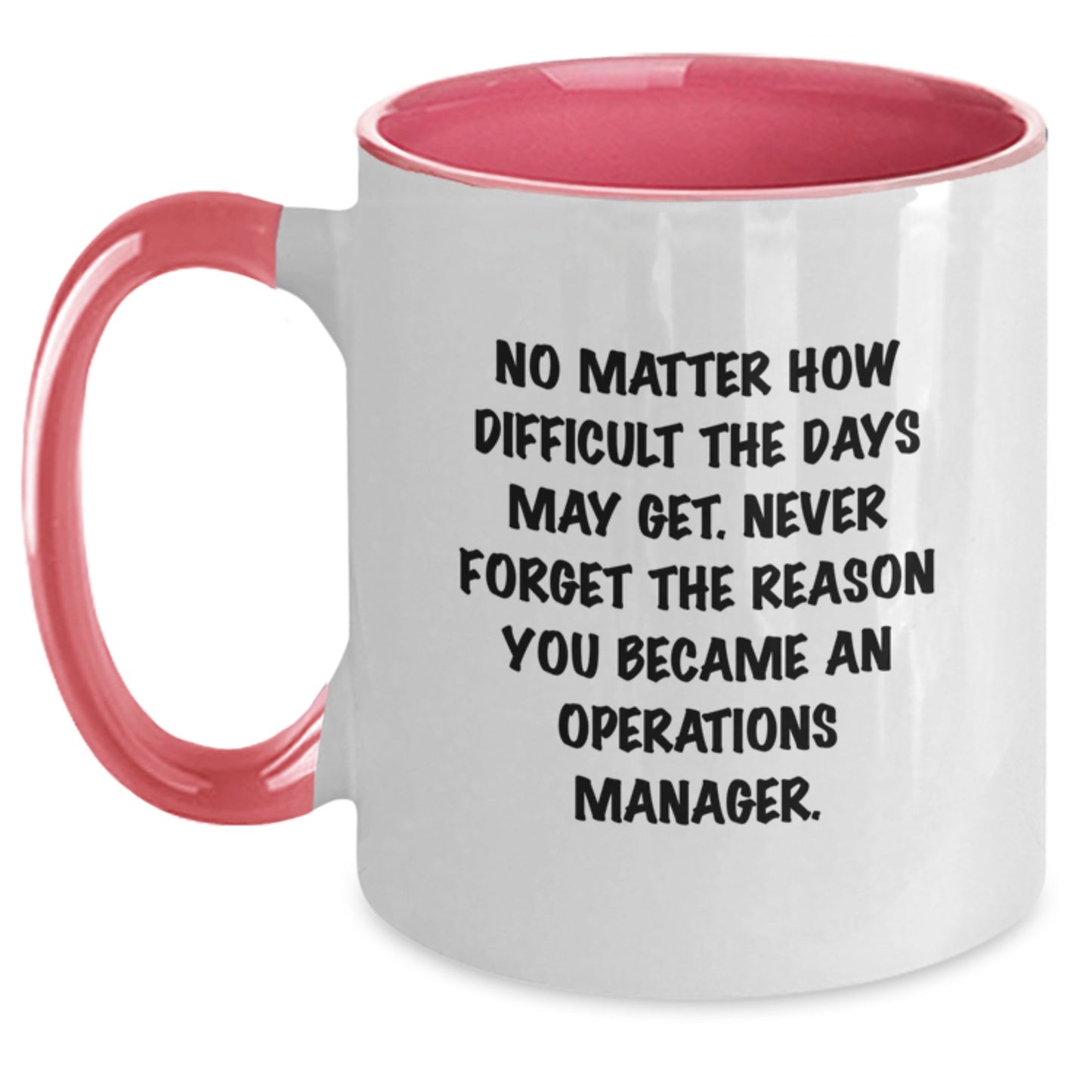 Operations Manager Inspirational Gifts from Friends for Graduation, Two Tone Coffee Mug - Funny Quote - Main