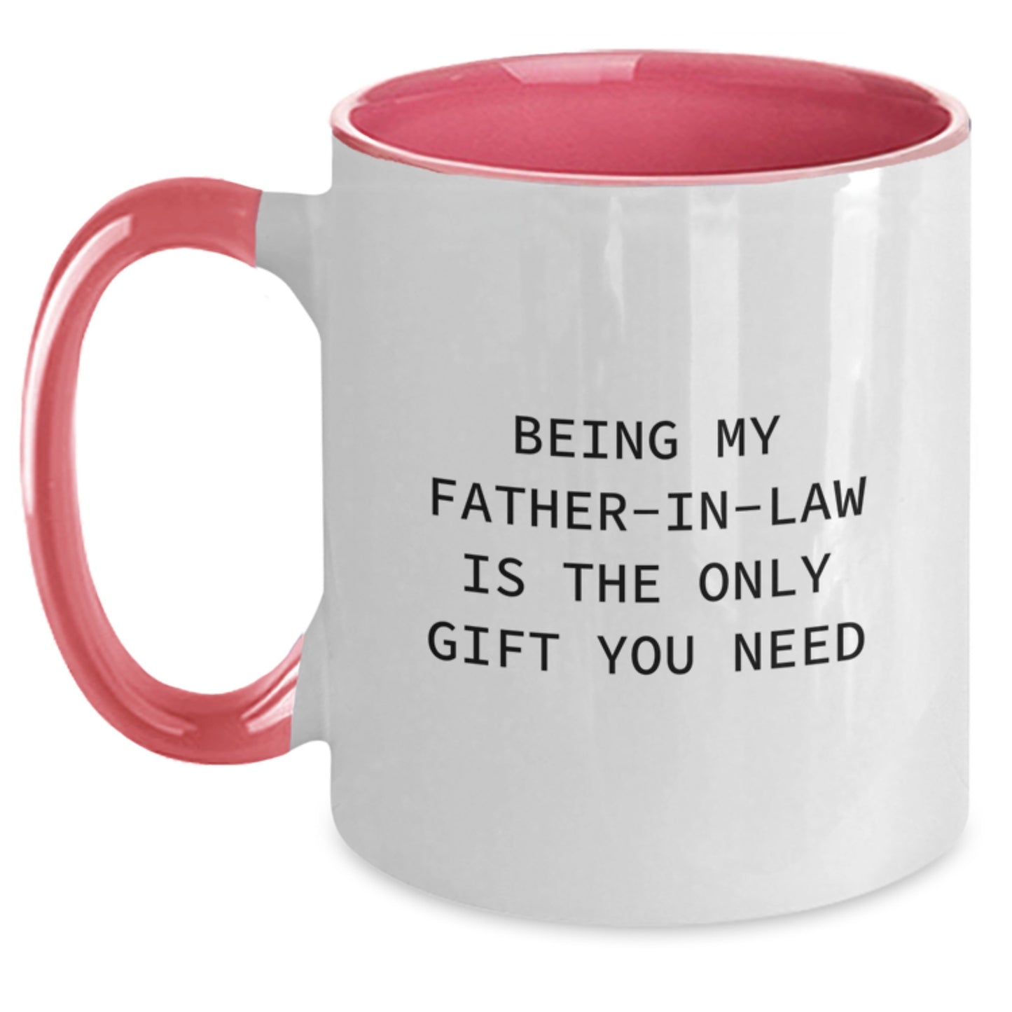 Funny Father-in-law Gifts from Men, Unique Two Tone Coffee Mugs for Him, Being My Father-in-law Is The Only Gift You Need, Birthday Unique Gifts for Family - Main