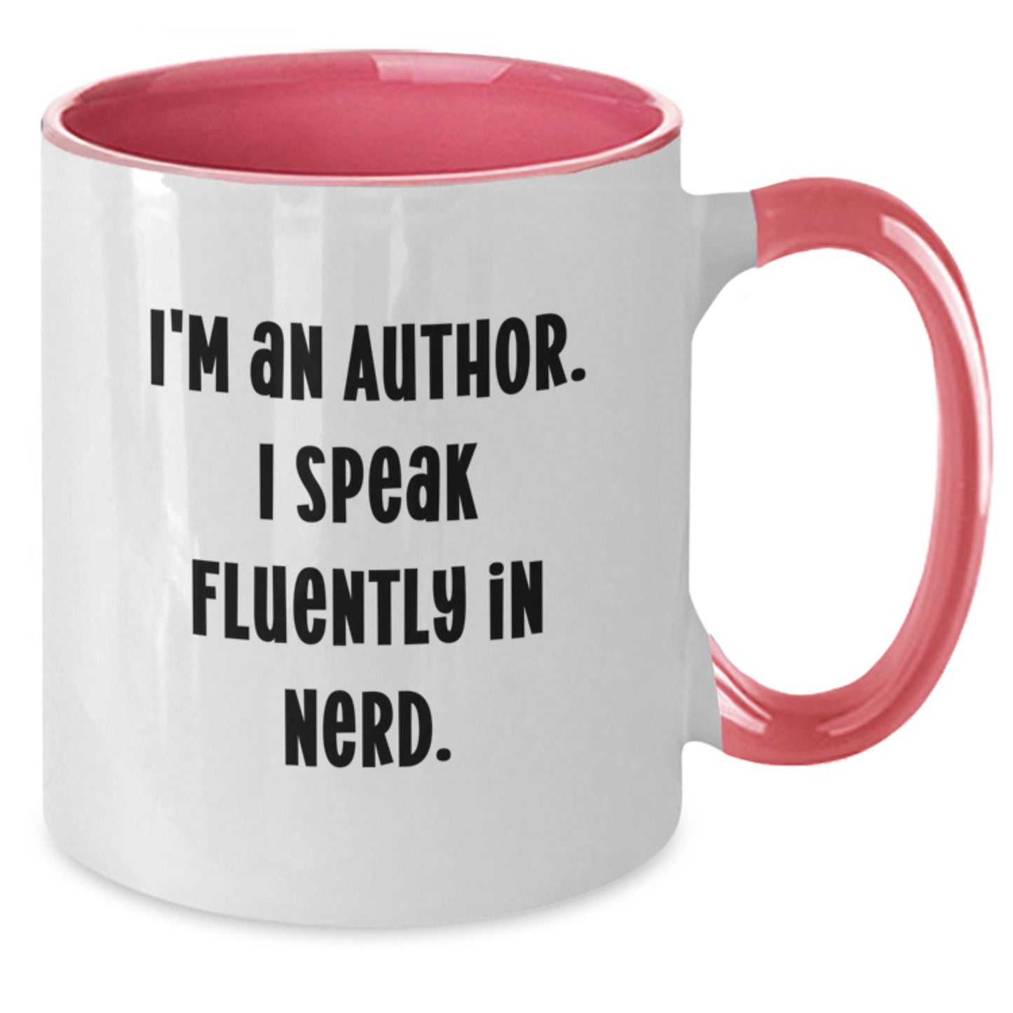 Author Gifts From Men to Friends - I'm An Author. I Speak Fluently In genius. Two Tone Coffee Mug, Funny Graduation Unique Gifts - Additional