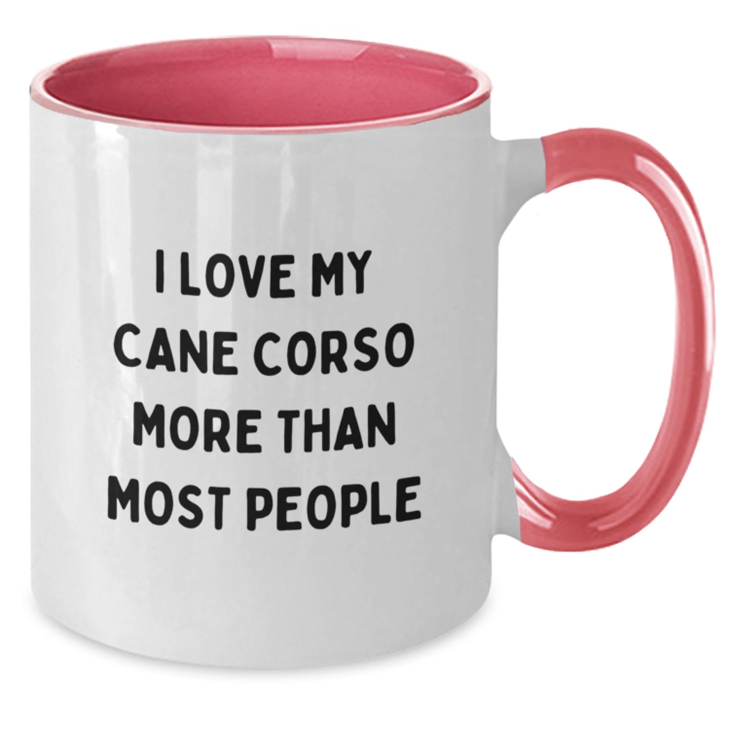 Funny Cane Corso Dog Lover Gifts from Friends for Birthday - I Love My Cane Corso More Than Most People Two Tone Coffee Mug - Additional
