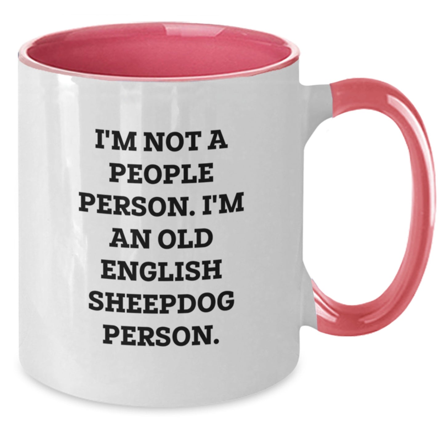 Old English Sheepdog Lovers Funny Gifts from Friends to Family - I'm Not A People Person. I'm An Old English Sheepdog Person. Two Tone Coffee Mug for Birthday Unique Presents - Additional
