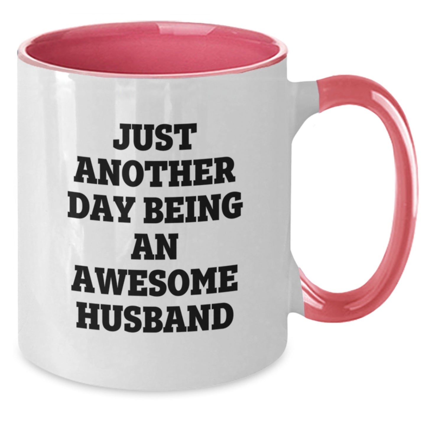 Funny Husband Gifts - Just Another Day Being An Awesome Husband Two Tone Coffee Mug, Gifts from Men for Husband's Birthday - Additional