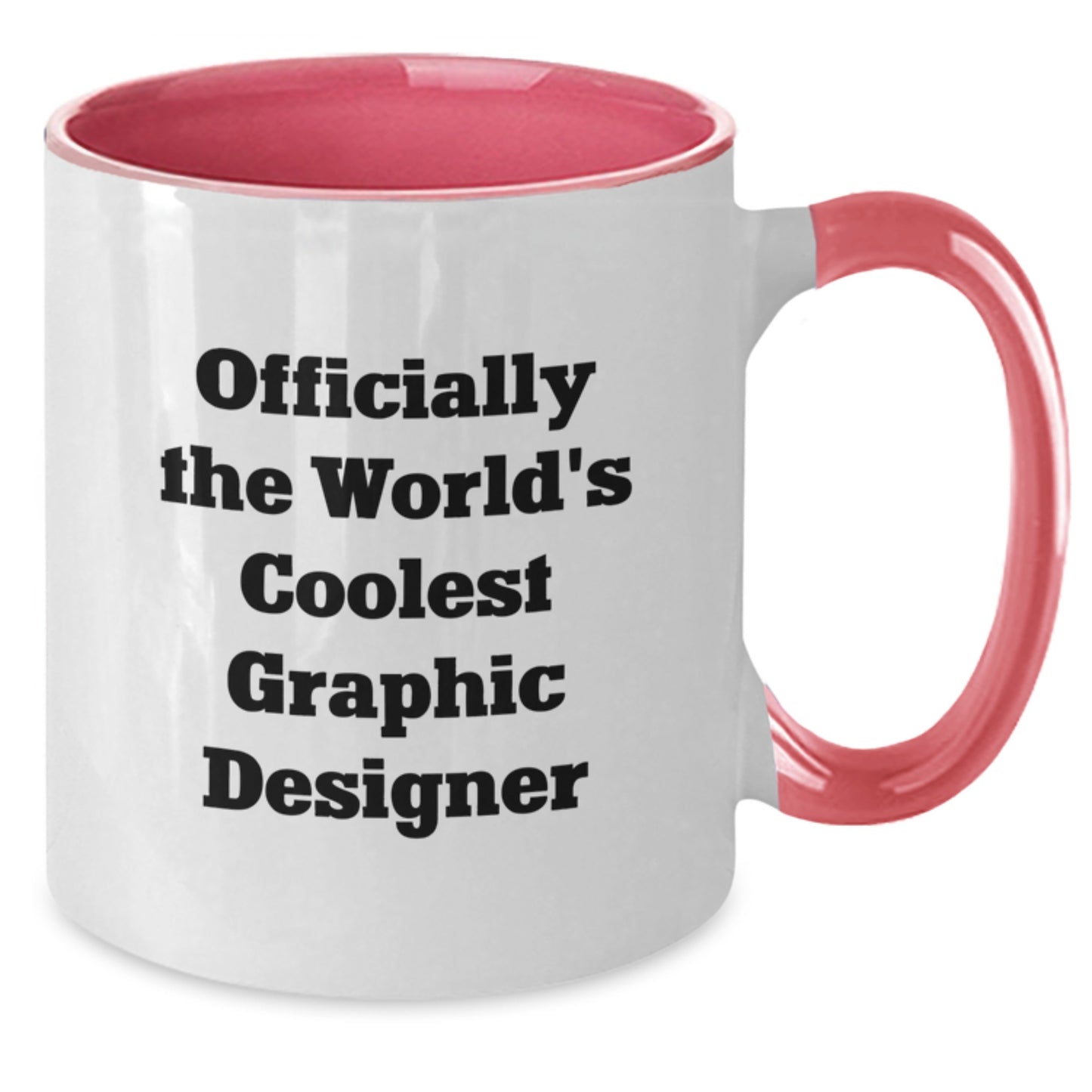 Funny Gifts from Friends for Graphic Designer - Officially The World's Coolest Quote, Two Tone Coffee Mug for Graduation, Black and White, Red and White, Navy and White, Pink and White - Additional
