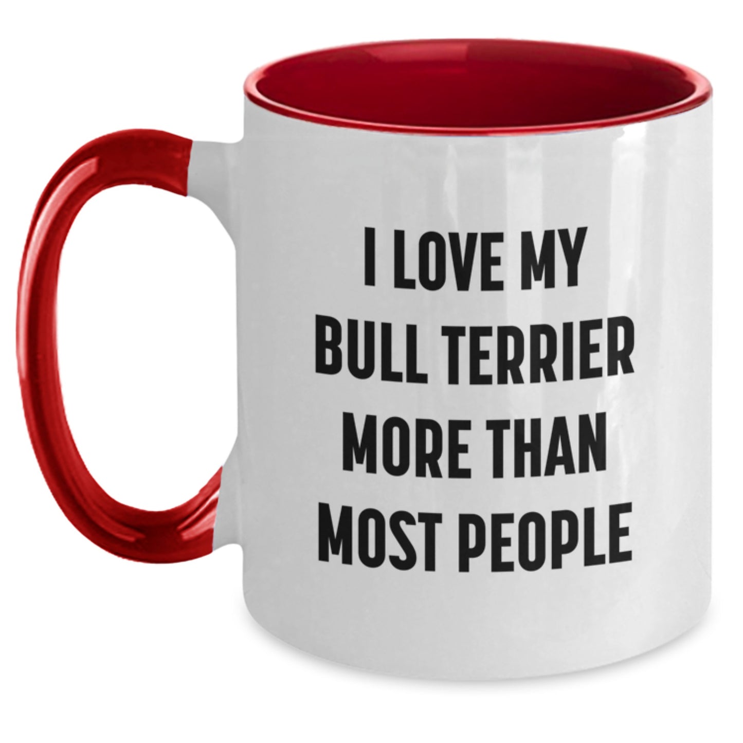 Funny Bull Terrier Dog Lover Gifts from Friends or Family - 'I Love My Bull Terrier More Than Most People' Two Tone Coffee Mug for Birthday - Main