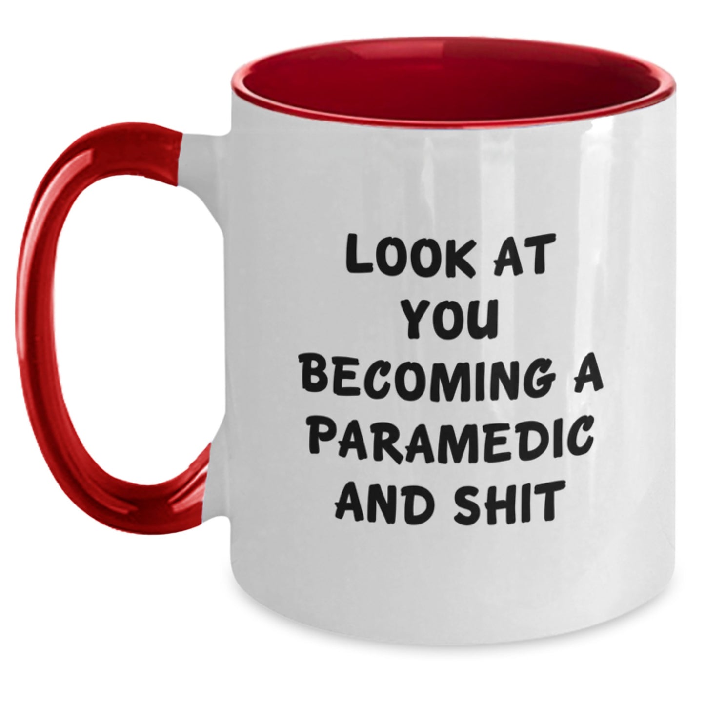 Funny Rescue Worker Birthday Unique Gift for Men or Women - 'Look At You Becoming A Rescue Worker And Shit' Two Tone Coffee Mug, Gifts from Friends and Family - Main