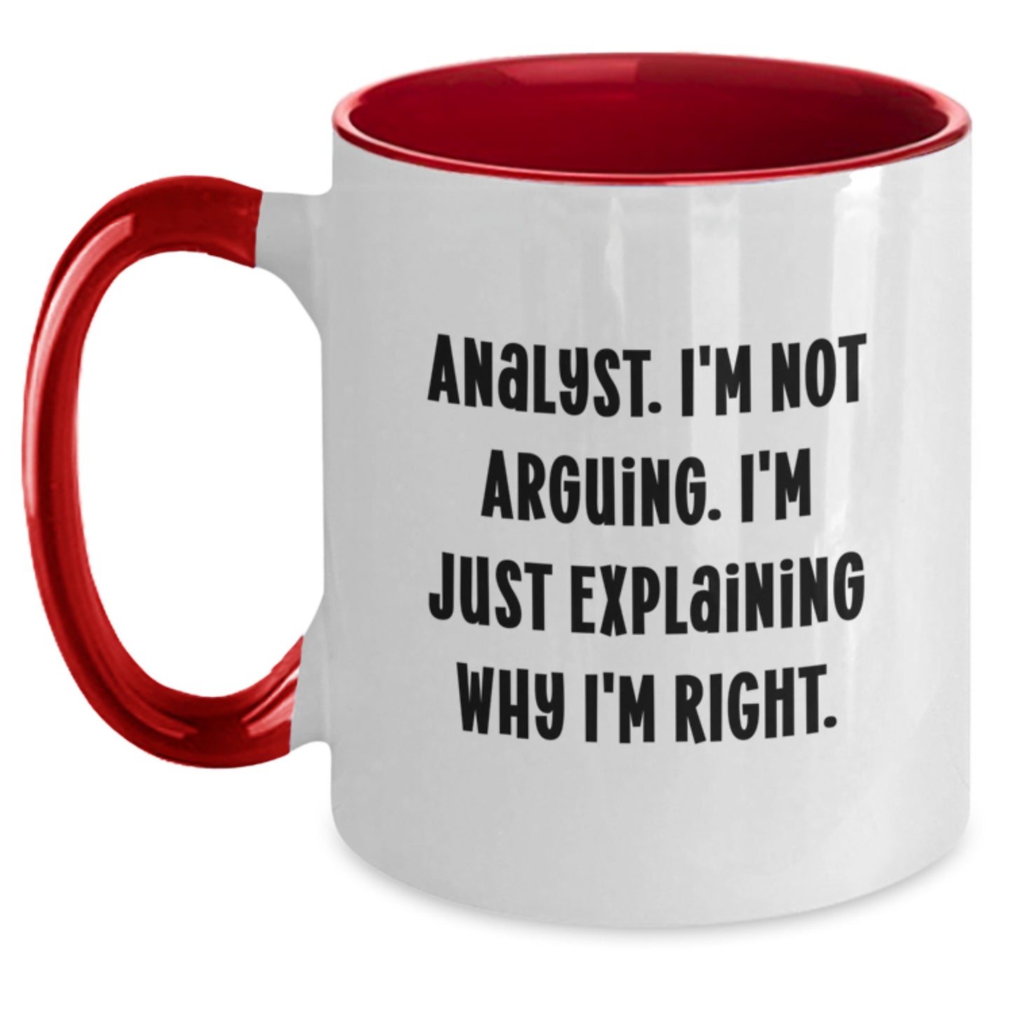 Funny Analyst Quote Two Tone Coffee Mug, Gifts from Friends for Birthday, 11oz Ceramic Mug - Main