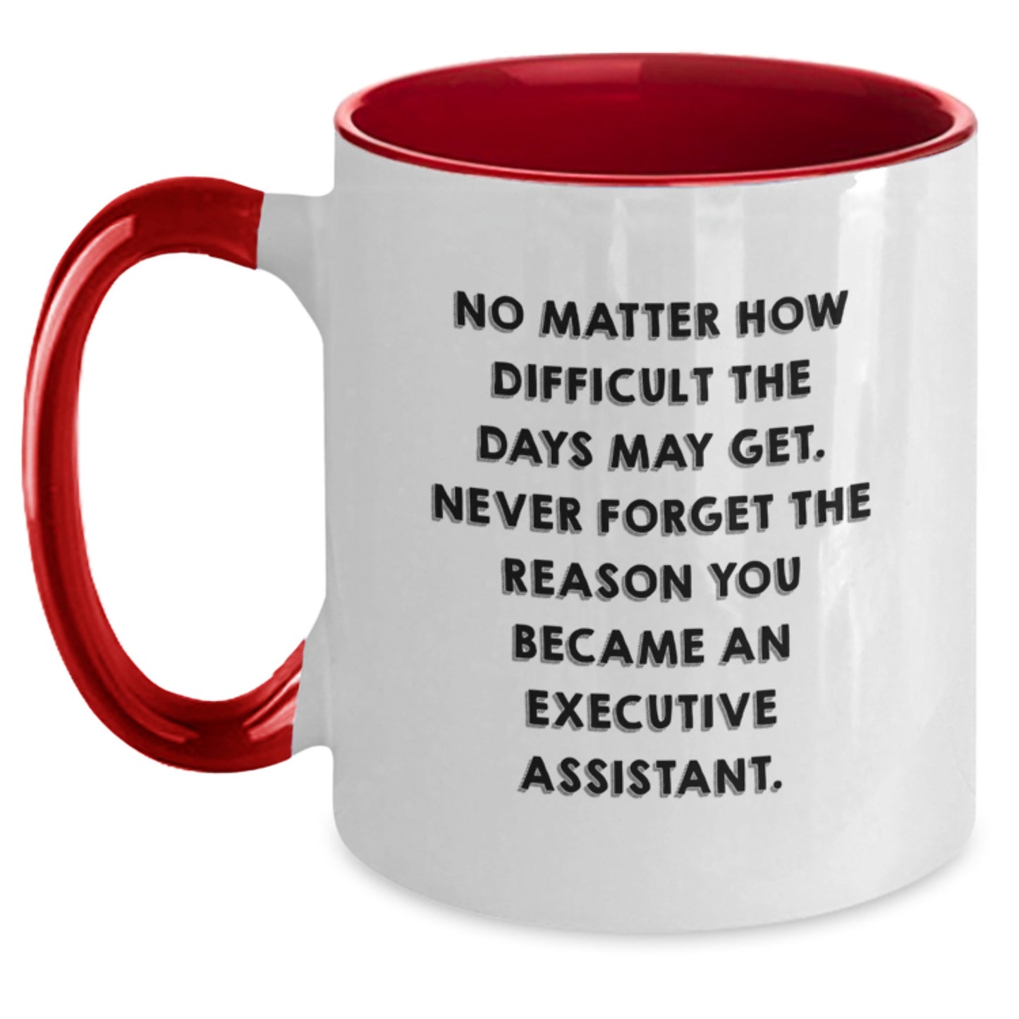 Gifts from Friends for Executive Assistant - Inspirational Two Tone Coffee Mug with Quote - Graduation Unique Gifts - Main