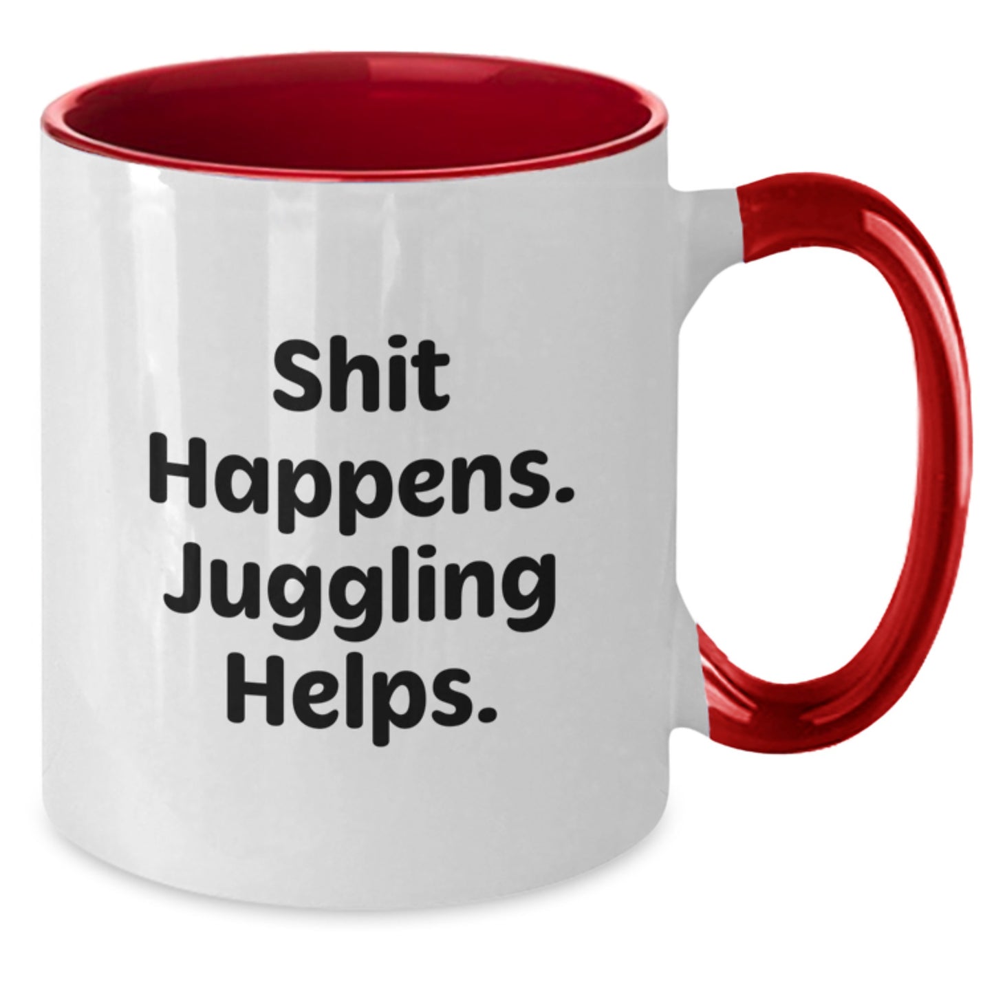 Funny Juggling Gifts for Men, Juggling Enthusiasts, and Friends - Two Tone Coffee Mug with 'Shit Happens. Juggling Helps.' Quote, Gifts from Men, Women, and Family for Graduation - Additional