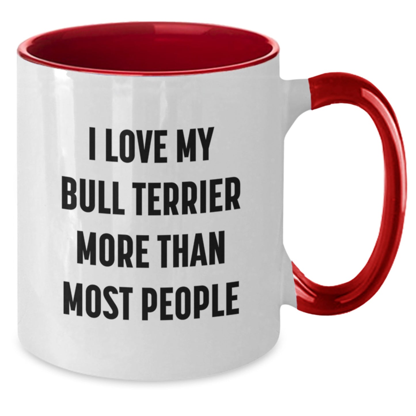 Funny Bull Terrier Dog Lover Gifts from Friends or Family - 'I Love My Bull Terrier More Than Most People' Two Tone Coffee Mug for Birthday - Additional