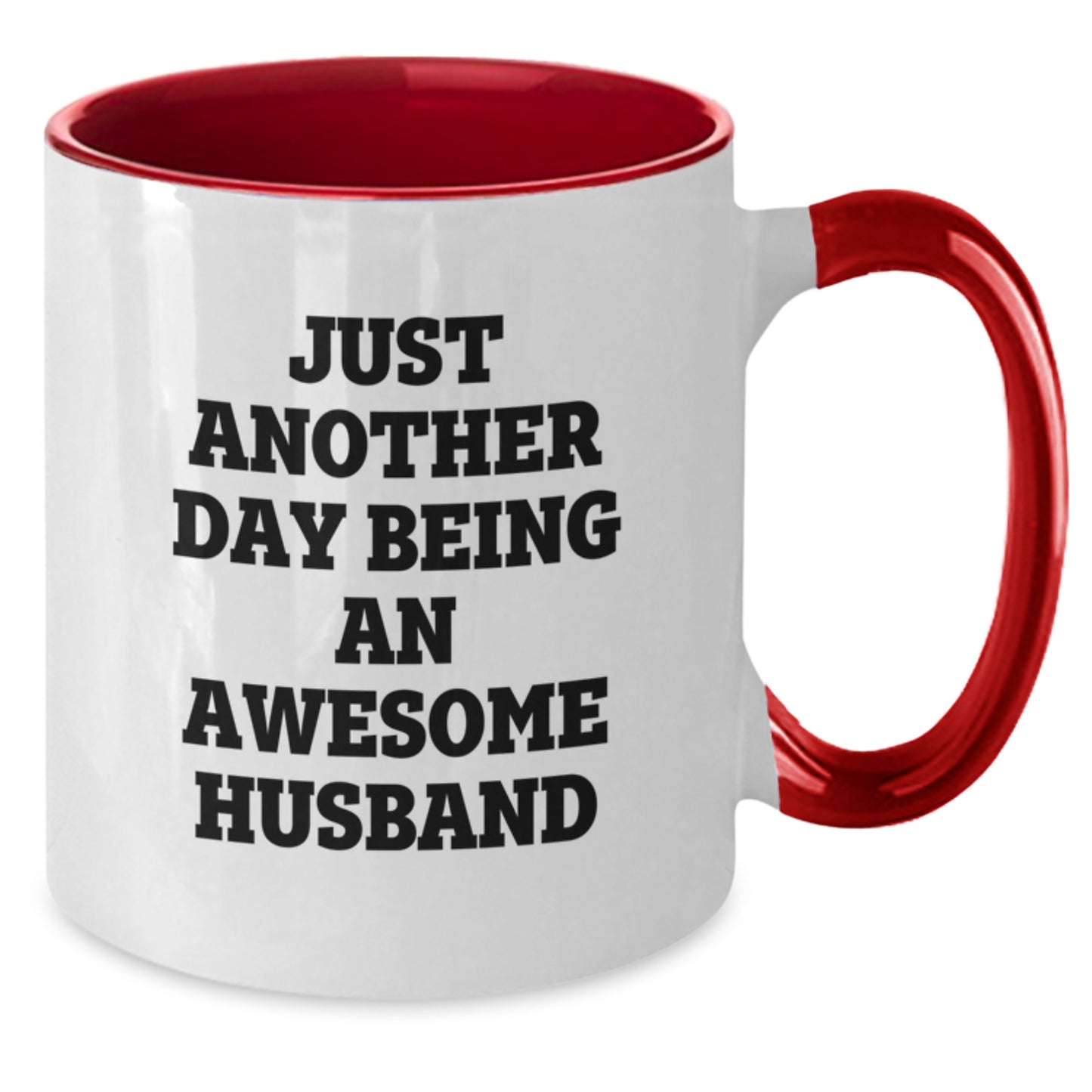 Funny Husband Gifts - Just Another Day Being An Awesome Husband Two Tone Coffee Mug, Gifts from Men for Husband's Birthday - Additional