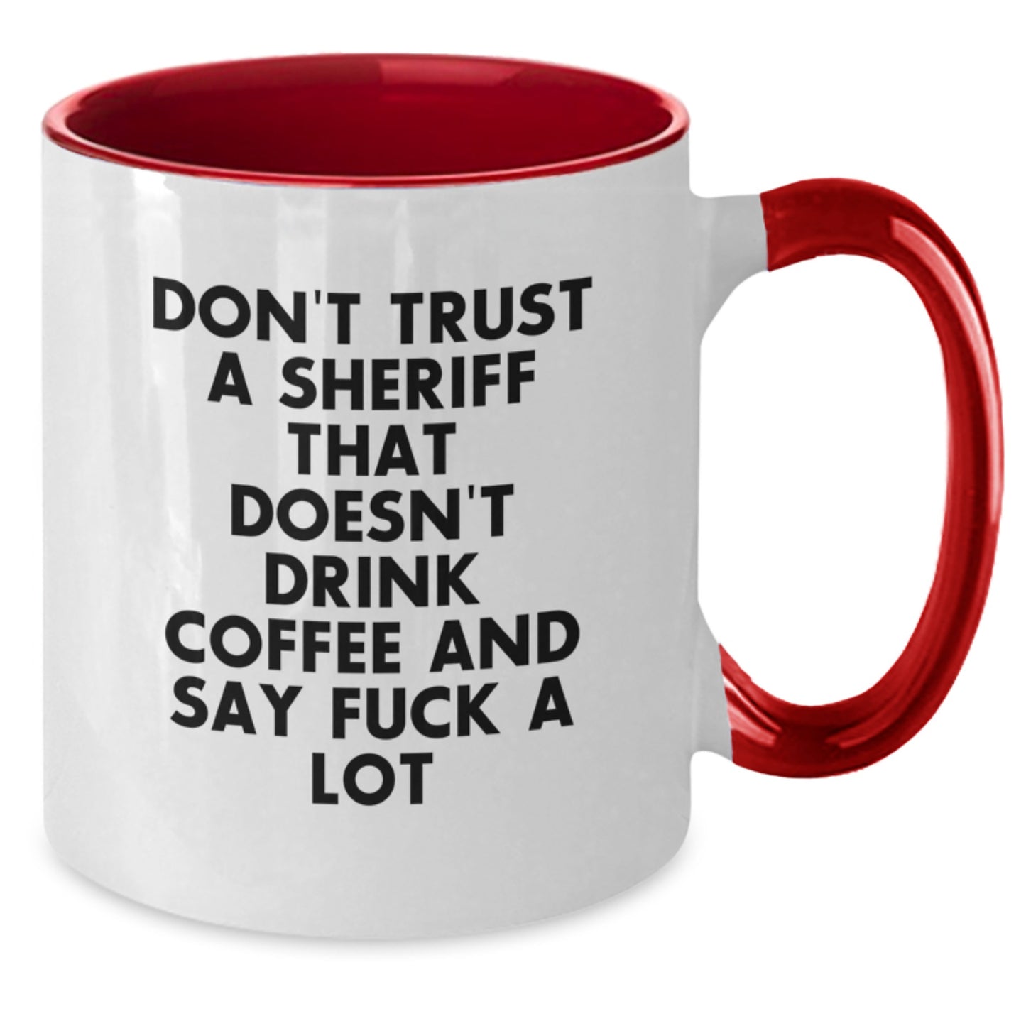 Funny Sheriff Gifts for Men, Sheriff Two Tone Coffee Mug Quote, Birthday Unique Gifts from Friends to Coworkers, 'Don't Trust A Sheriff That Doesn't Drink Coffee And Say F--k A Lot' - Additional
