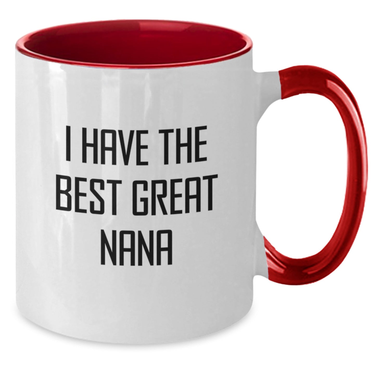 Funny Nana Gifts from Men to Nanas for Graduation Unique Gifts - 'I Have The Best Great Nana' Two Tone Coffee Mug - Additional