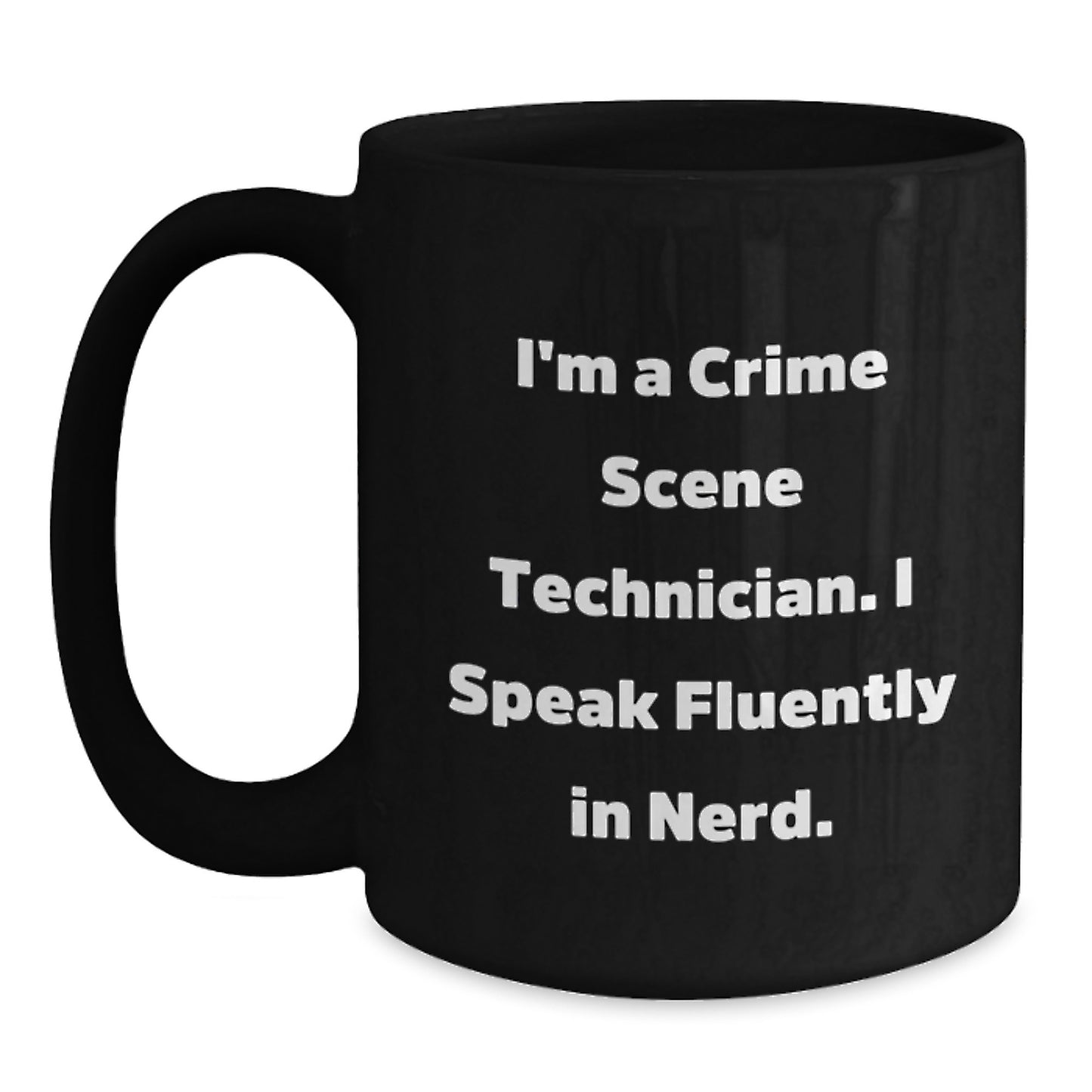 Crime Scene Technician Gifts, Funny Quote Mugs, Graduation Unique Gifts from Friends to Crime Scene Technician - Main