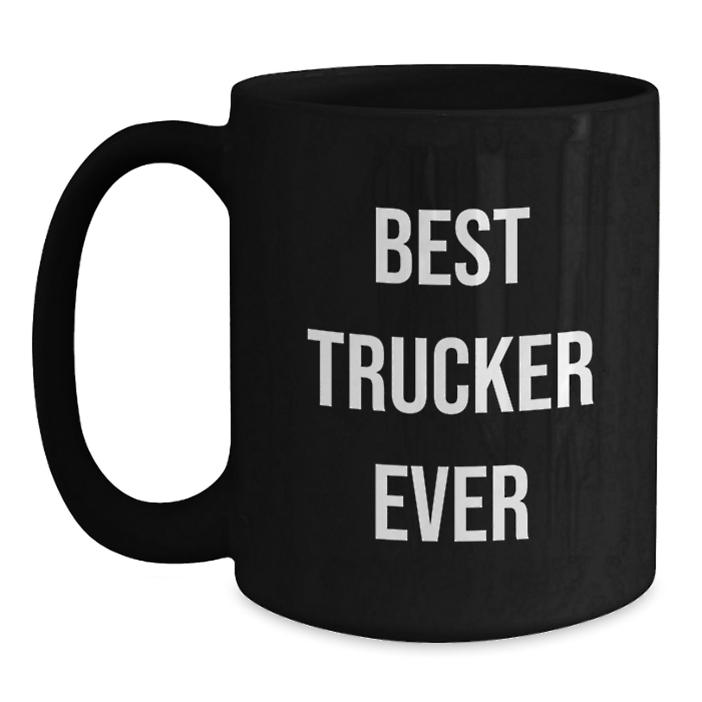 Funny Trucker Gifts from Men for Birthday, Black Coffee Mug with Best Trucker Ever Quote, Unique Gift for Friends, Coworkers, Family - Main