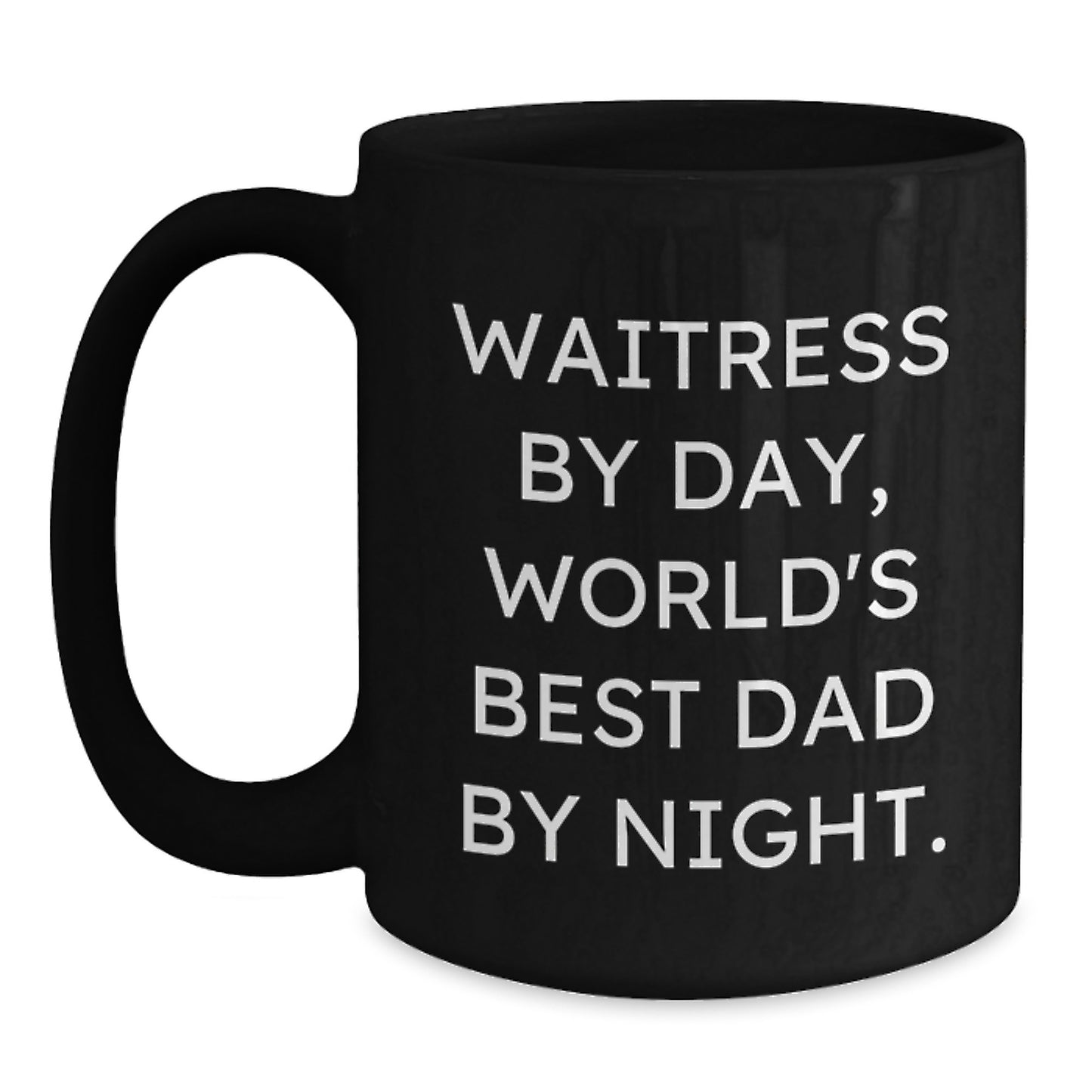 Waitress By Day, Funny Black Coffee Mug for Her Graduation, Gifts from Men to Waitress by Night, Inspirational Quote - Main
