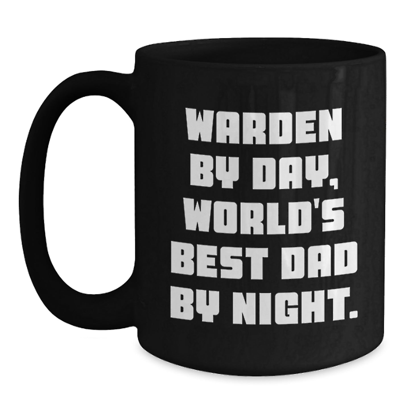Warden by Day, Funny Gifts for Warden, World's Best Dad By Night Black Coffee Mug, Gifts from Family, Graduation Unique Gifts - Main