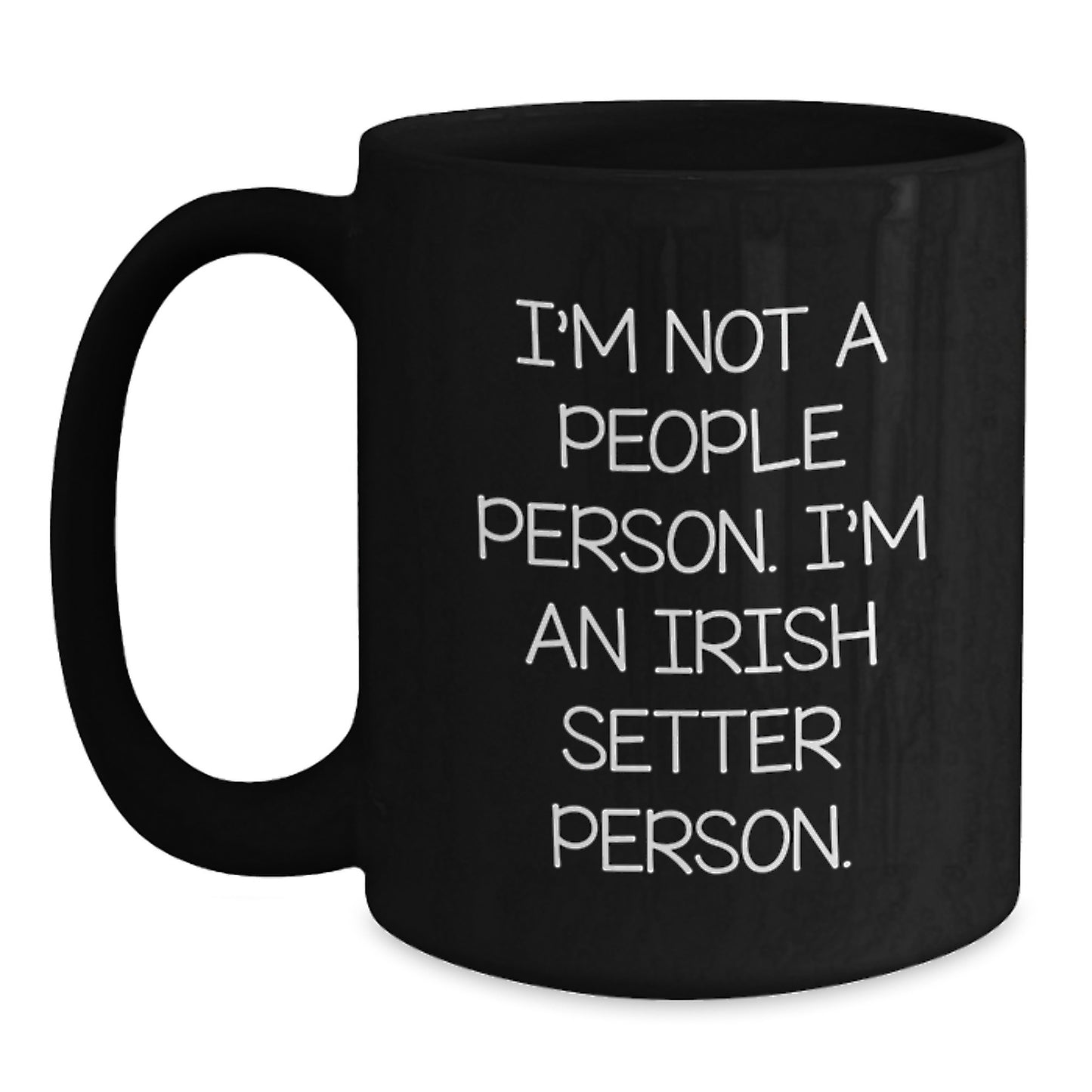 Irish Setter Dog Lover Gifts from Friends Birthday Unique Mugs, I'm Not A People Person. I'm An Irish Setter Person. Funny Coffee Mug for Men, Women, Family - Main