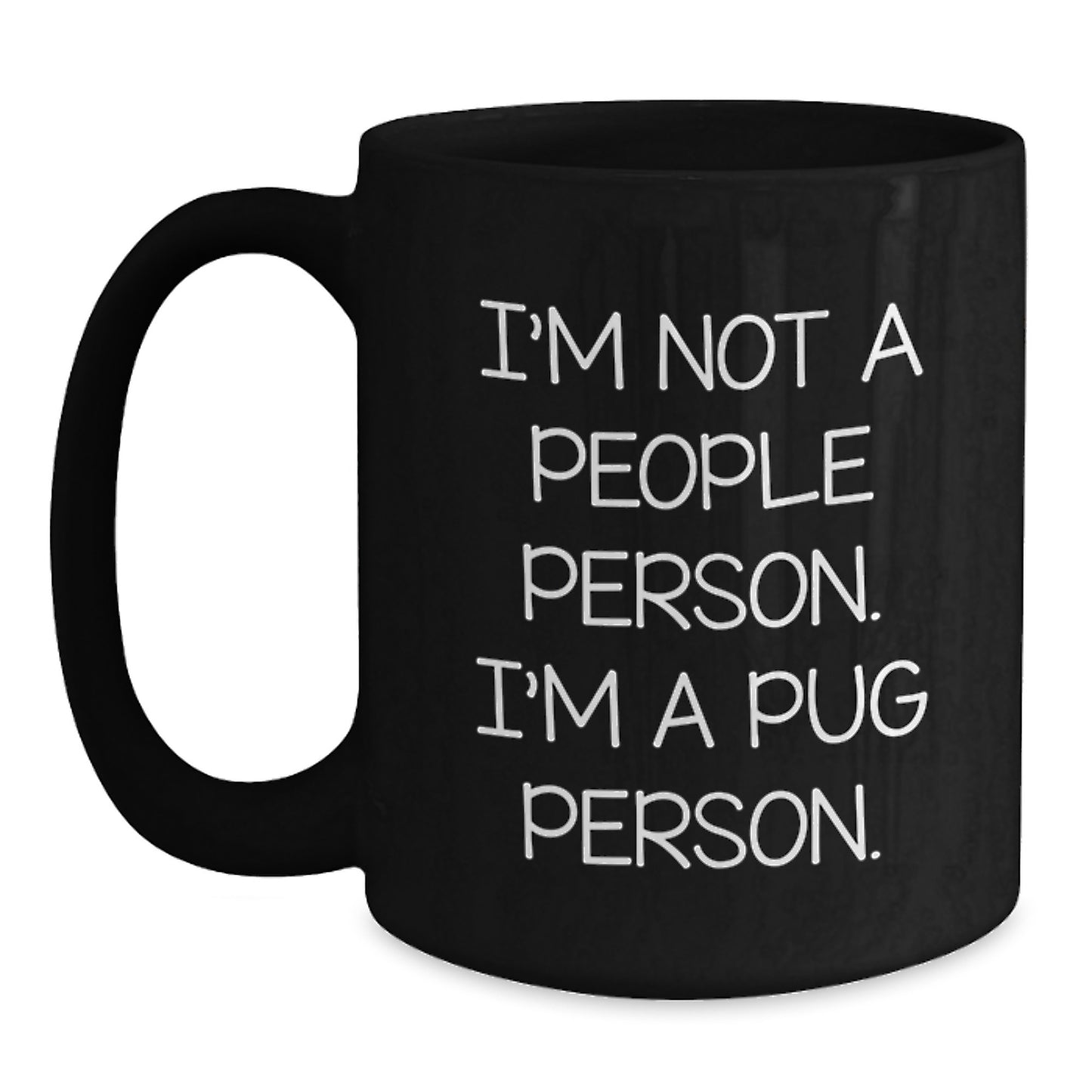 Pug Dog Lovers Funny Coffee Mug Gifts from Friends to Family for Birthday - Main