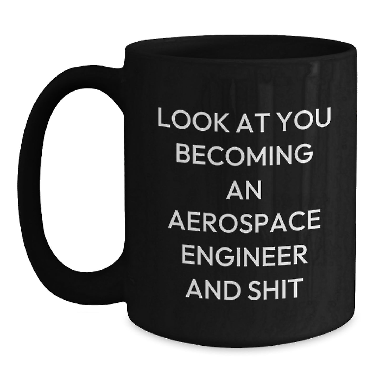 Gifts from Friends to Aerospace Engineer, Funny Quote, 11oz or 15oz Black Coffee Mug, Birthday Unique Gifts - Main