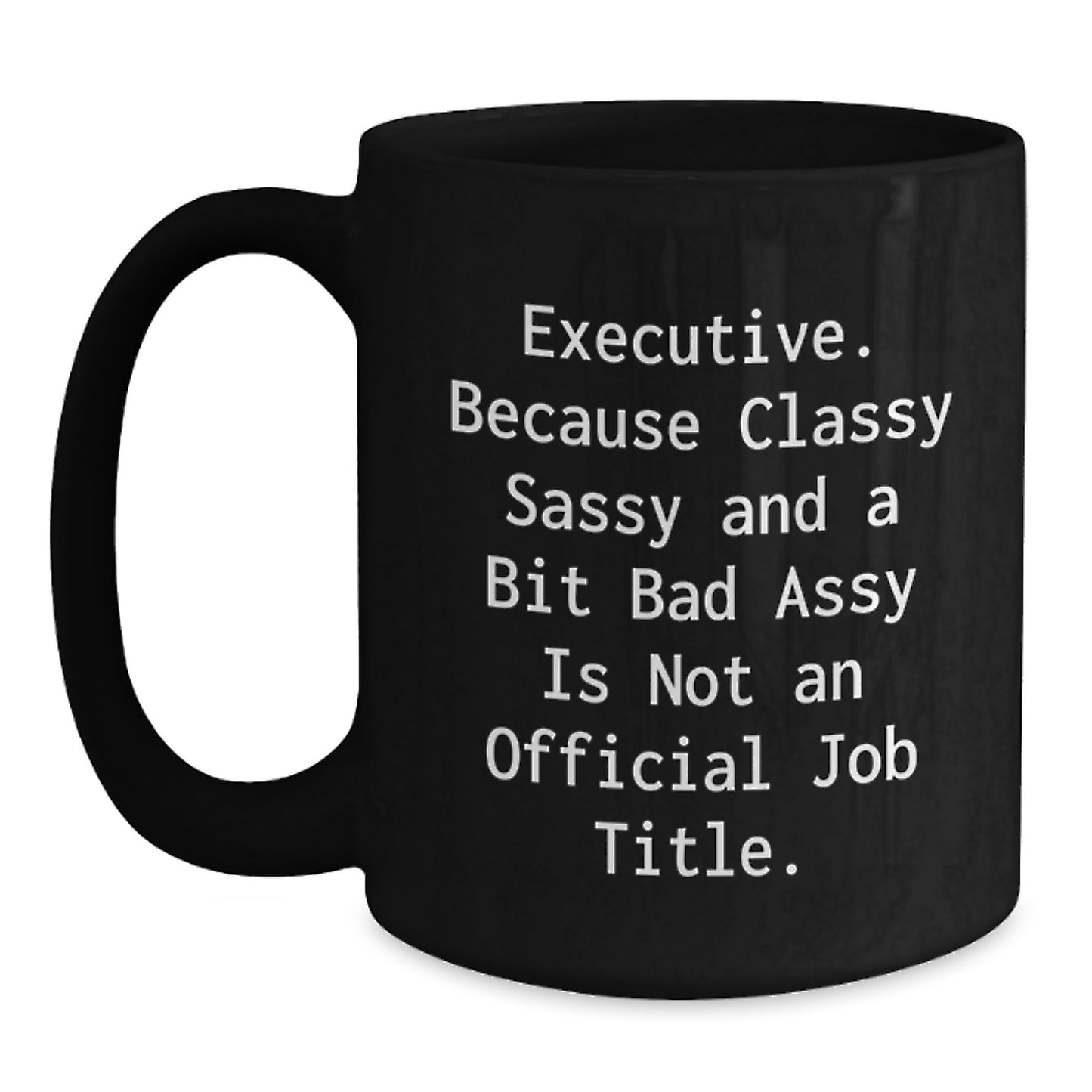 Executive Black Coffee Mugs, Funny Gifts for Executive Friends, Gifts from Men to Executive Colleagues, Birthday Unique Gifts - Main