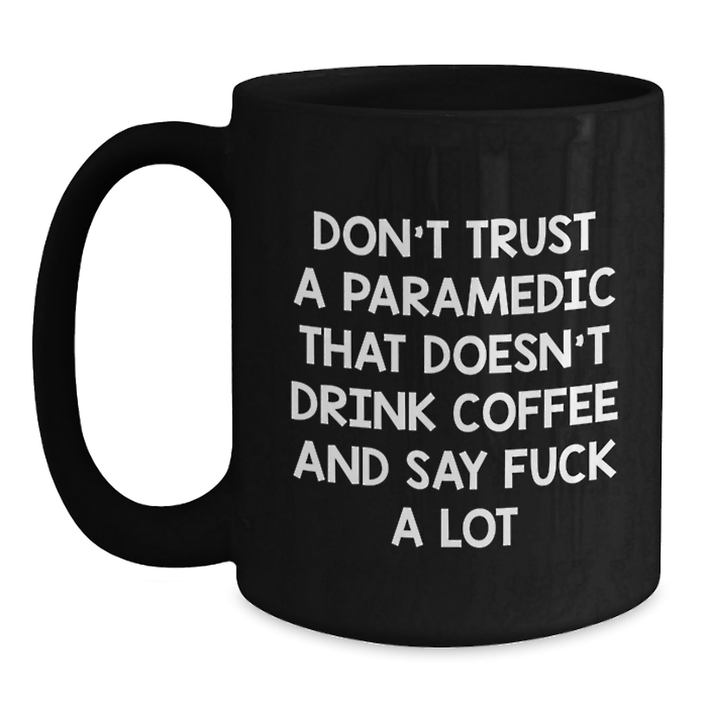 Funny Rescue Worker Gifts for Men, Black Coffee Mug with Quote 'Don't Trust A Rescue Worker That Doesn't Drink Coffee And Say F--k A Lot', Graduation Unique Gifts from Friends to Coworkers - Main