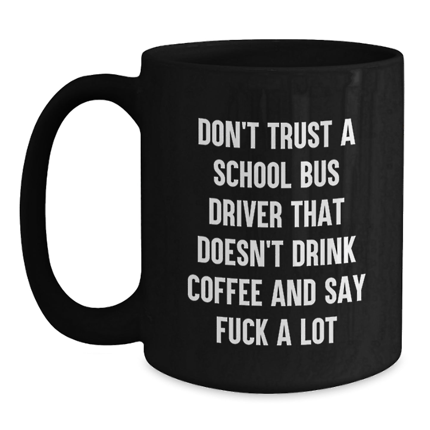Funny School Bus Driver Gifts from Men, Women, Friends, or Family to School Bus Driver, Black Coffee Mug for Christmas Unique Presents - Main
