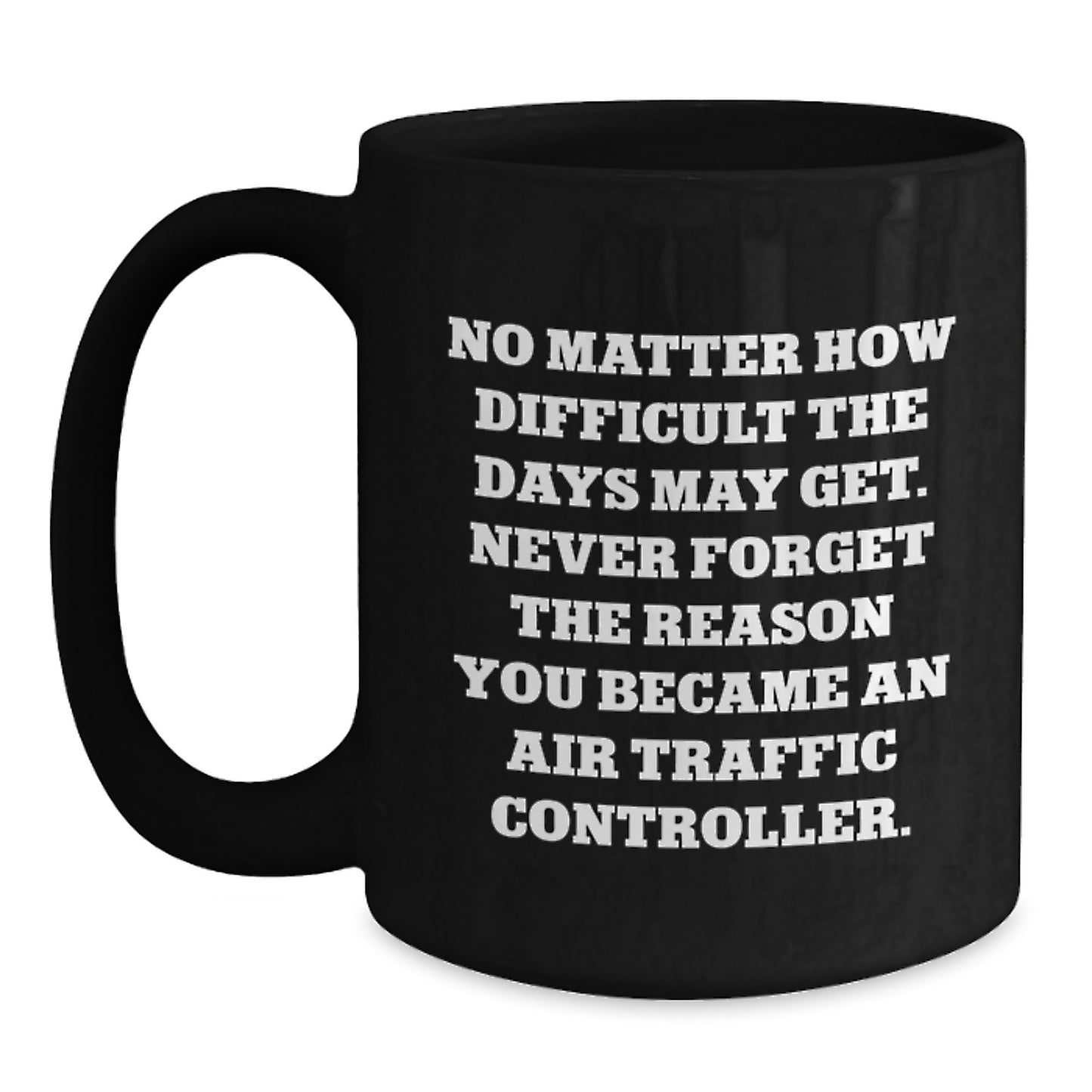 Air Traffic Controller Inspirational Gifts from Friends Unique Black Coffee Mugs for Air Traffic Controller Birthday - Main