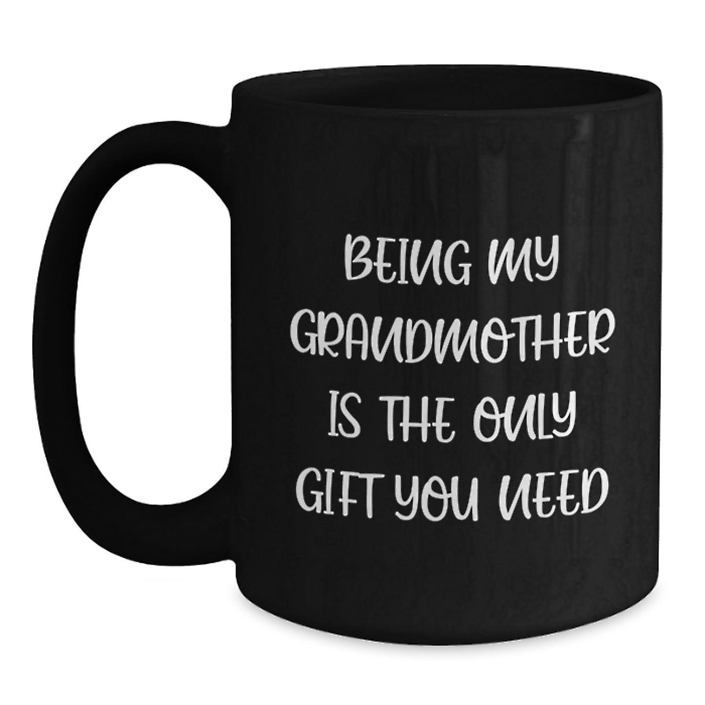 Funny Grandmother Quote Black Coffee Mug, Gifts from Family for Grandmother's Birthday, 11oz or 15oz Microwave Dishwasher Safe - Main