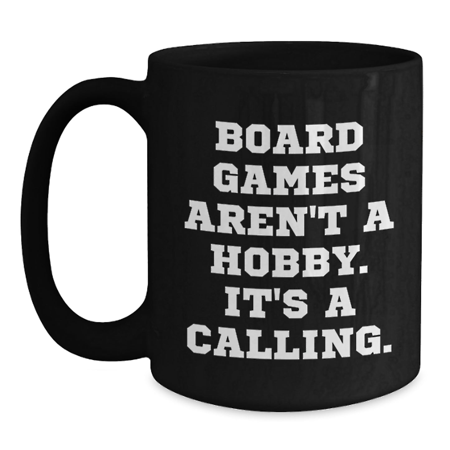 Funny 'Board Games Aren't A Hobby. It's A Calling.' Board Games Gifts for Her Birthday Unique Gifts from Friends - Main