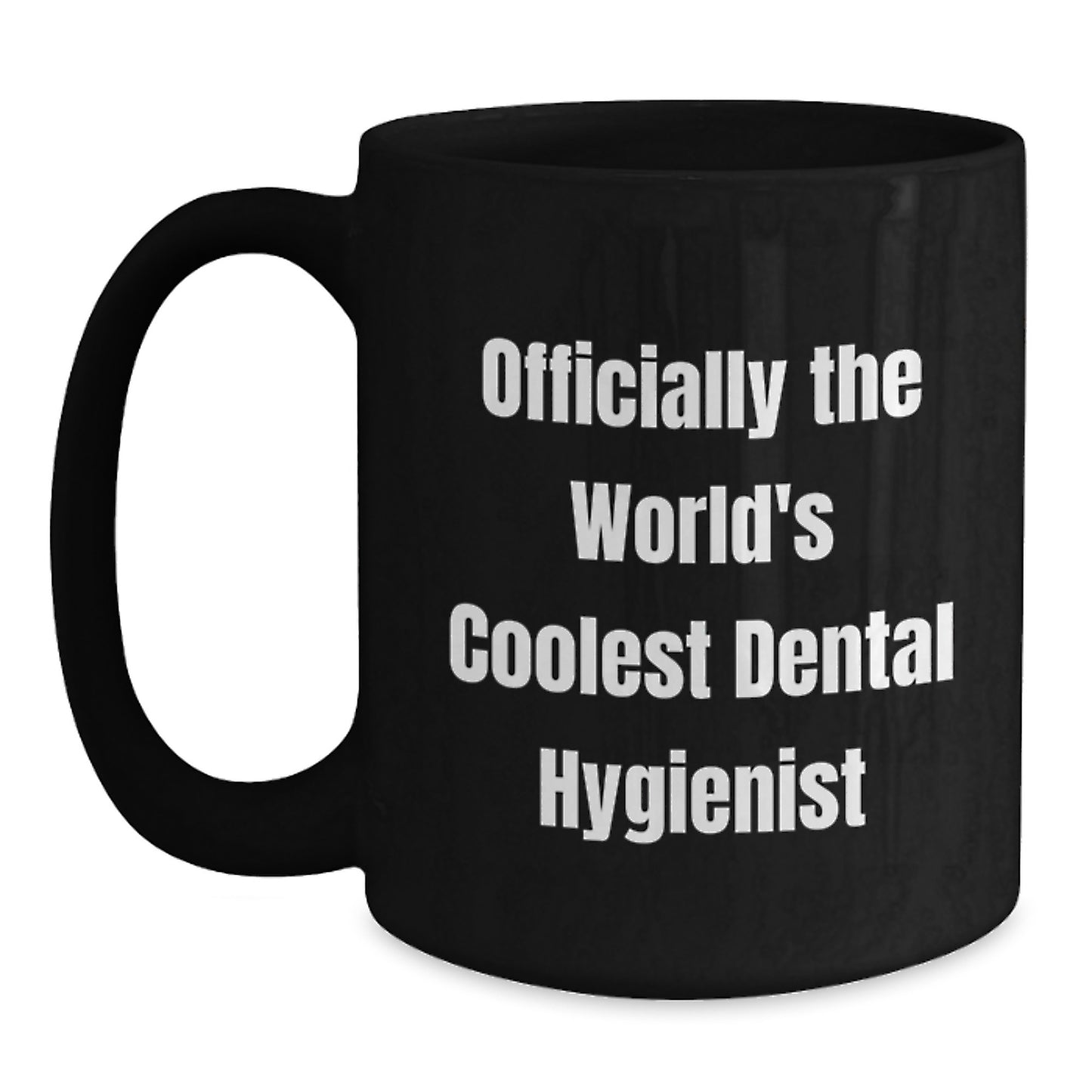 Funny World's Coolest Dental Hygienist Birthday Unique Gifts from Friends - Main