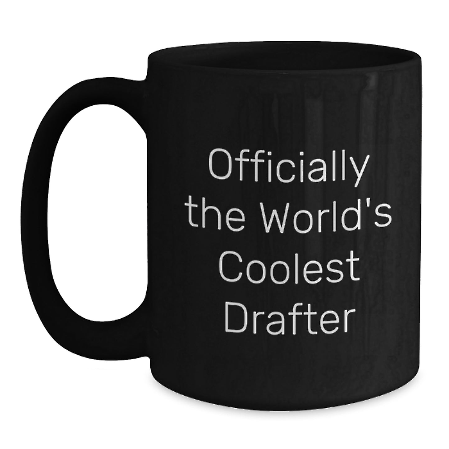 Funny Drafter Gifts from Friends, Gifts for Drafter, World's Coolest Drafter Black Coffee Mug, Birthday Unique Gifts - Main