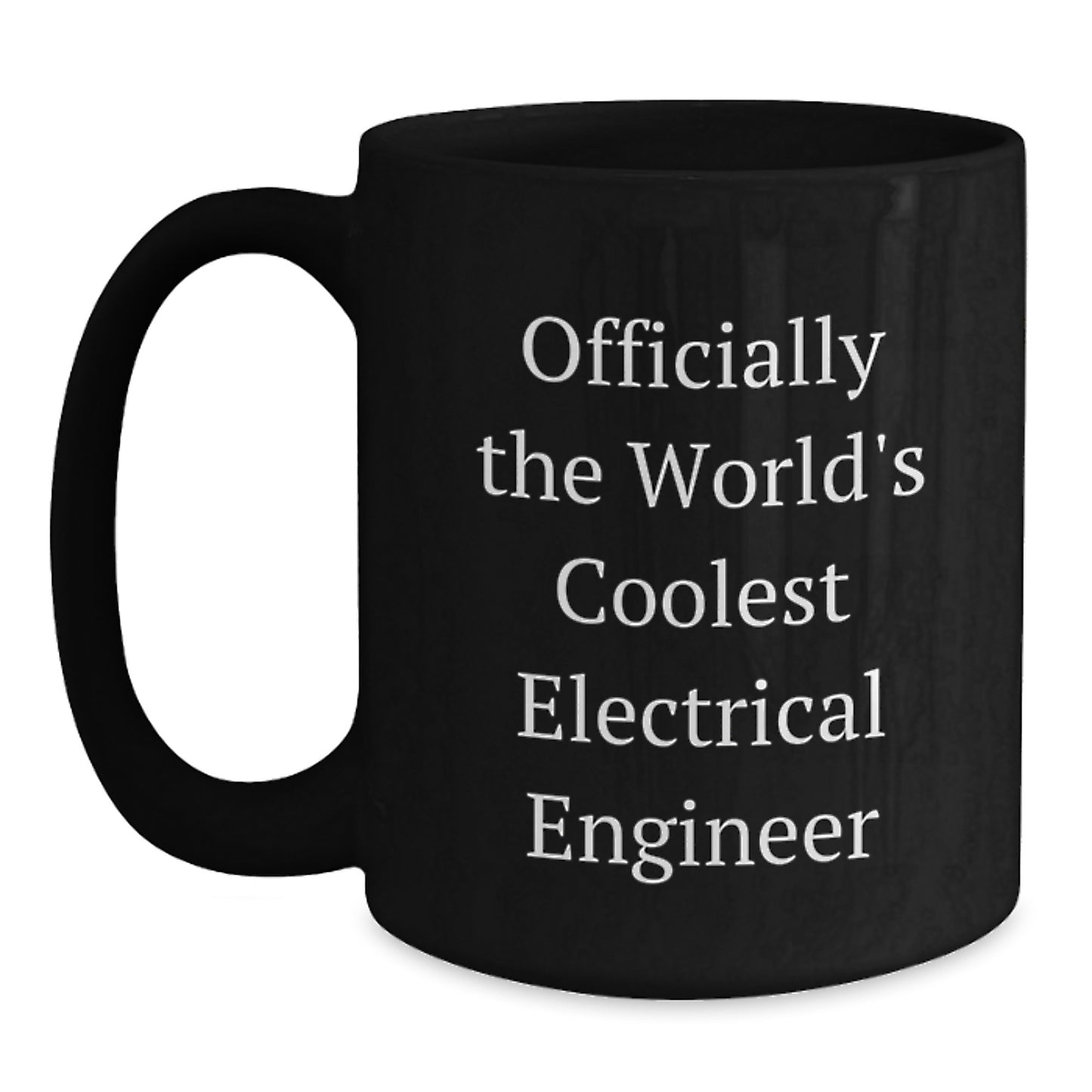 Electrical Engineer Gifts for Him Funny Black Coffee Mug, Officially The World's Coolest, Birthday Unique Gifts from Friends, Coworkers, Family, Gifts for Electrical Engineer, Men, Coolest Mug Ever - Main