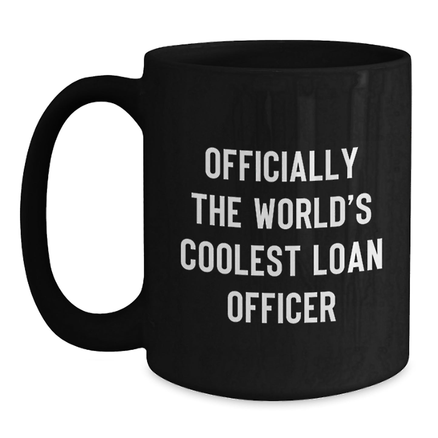 Funny Gift Ideas for Loan Officer, World's Coolest Loan Officer Ceramic Mug, Birthday Unique Gifts from Friends to Loan Officer - Main